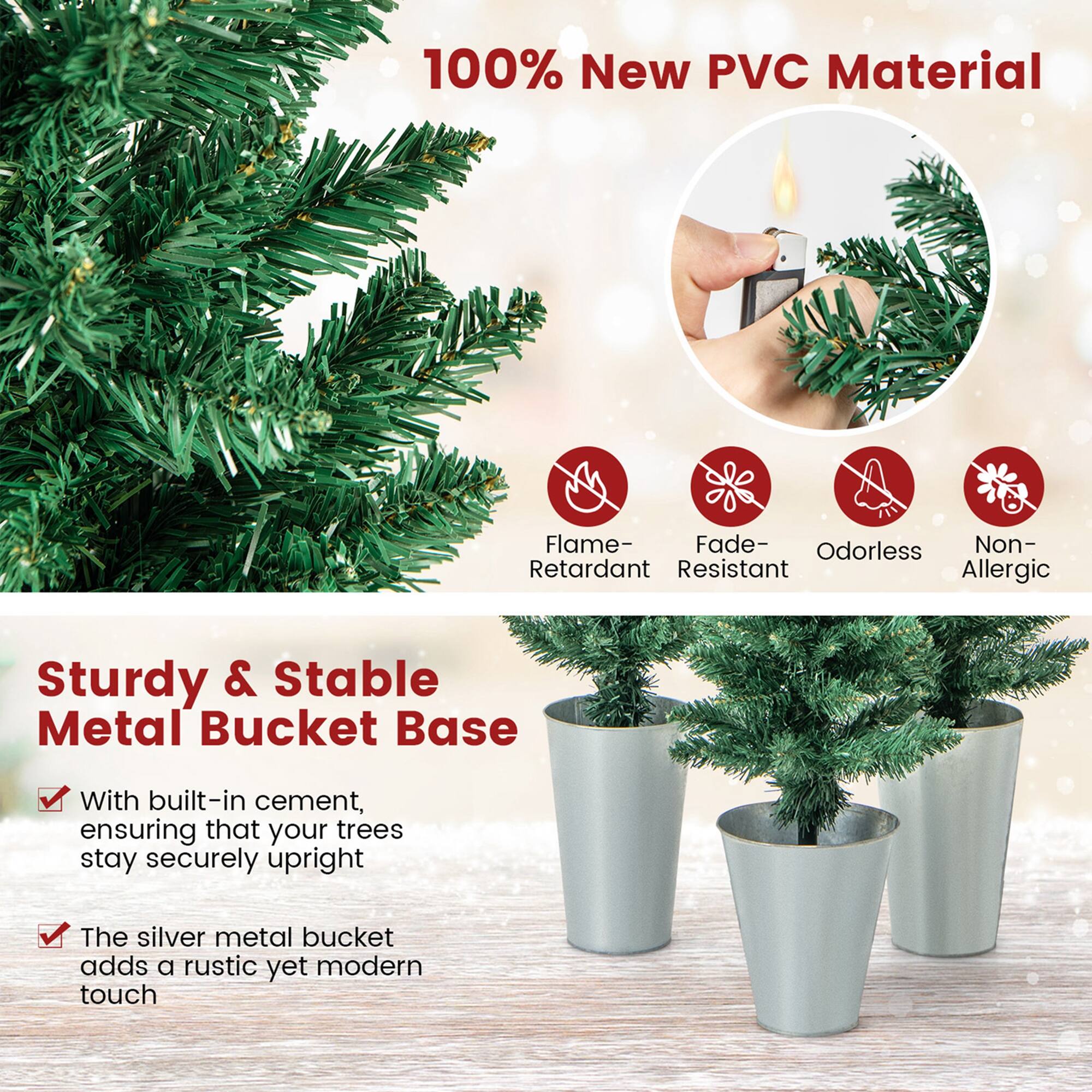 100% New PVC Material

- Flame-Retardant
- Fade-Resistant
- Odorless
- Non-Allergic

Sturdy & Stable Metal Bucket Base

- With built-in cement, ensuring that your trees stay securely upright
- The silver metal bucket adds a rustic yet modern touch