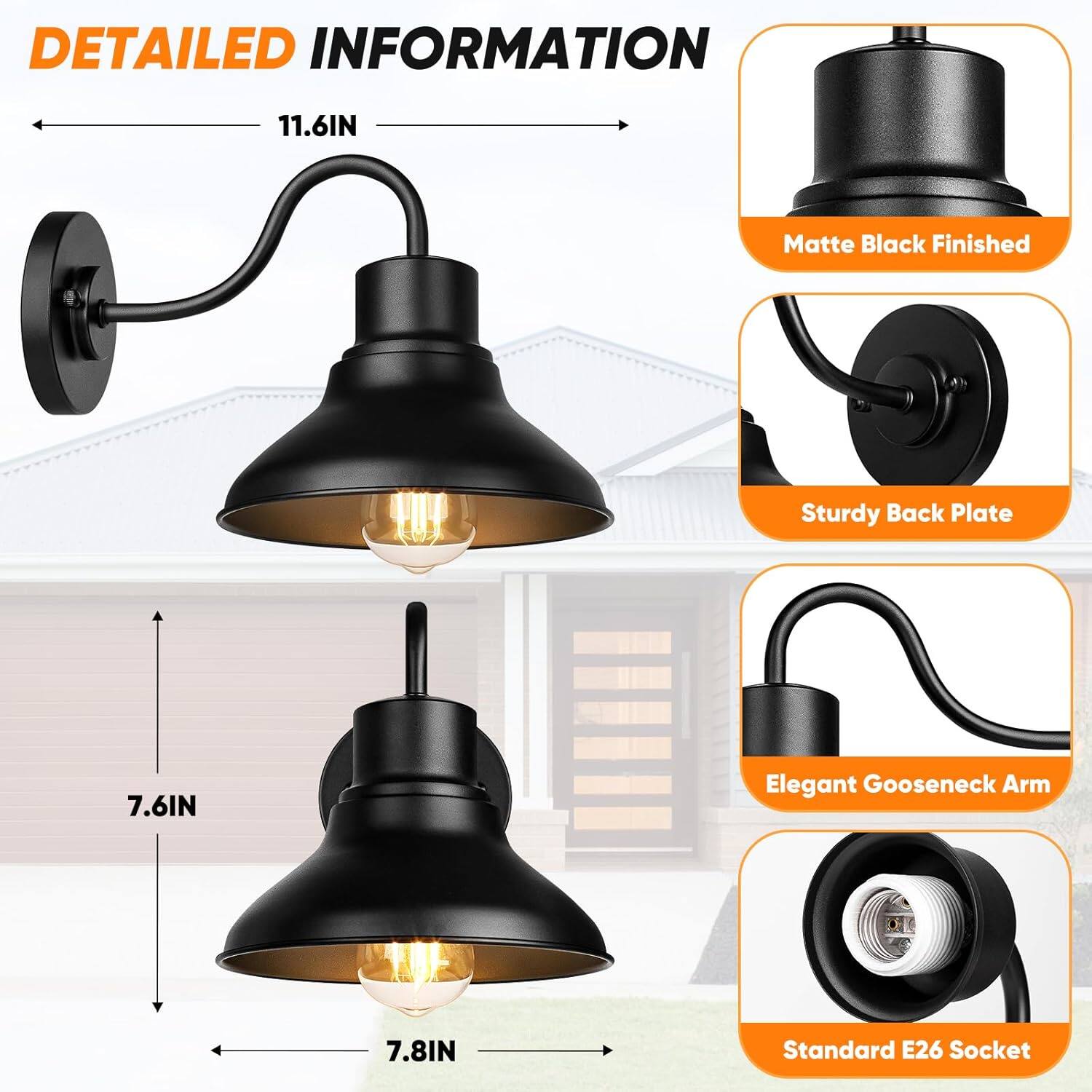DETAILED INFORMATION

- 11.6IN Matte Black Finished Sturdy Back Plate
- 7.6IN Elegant Gooseneck Arm
- 7.8IN Standard E26 Socket