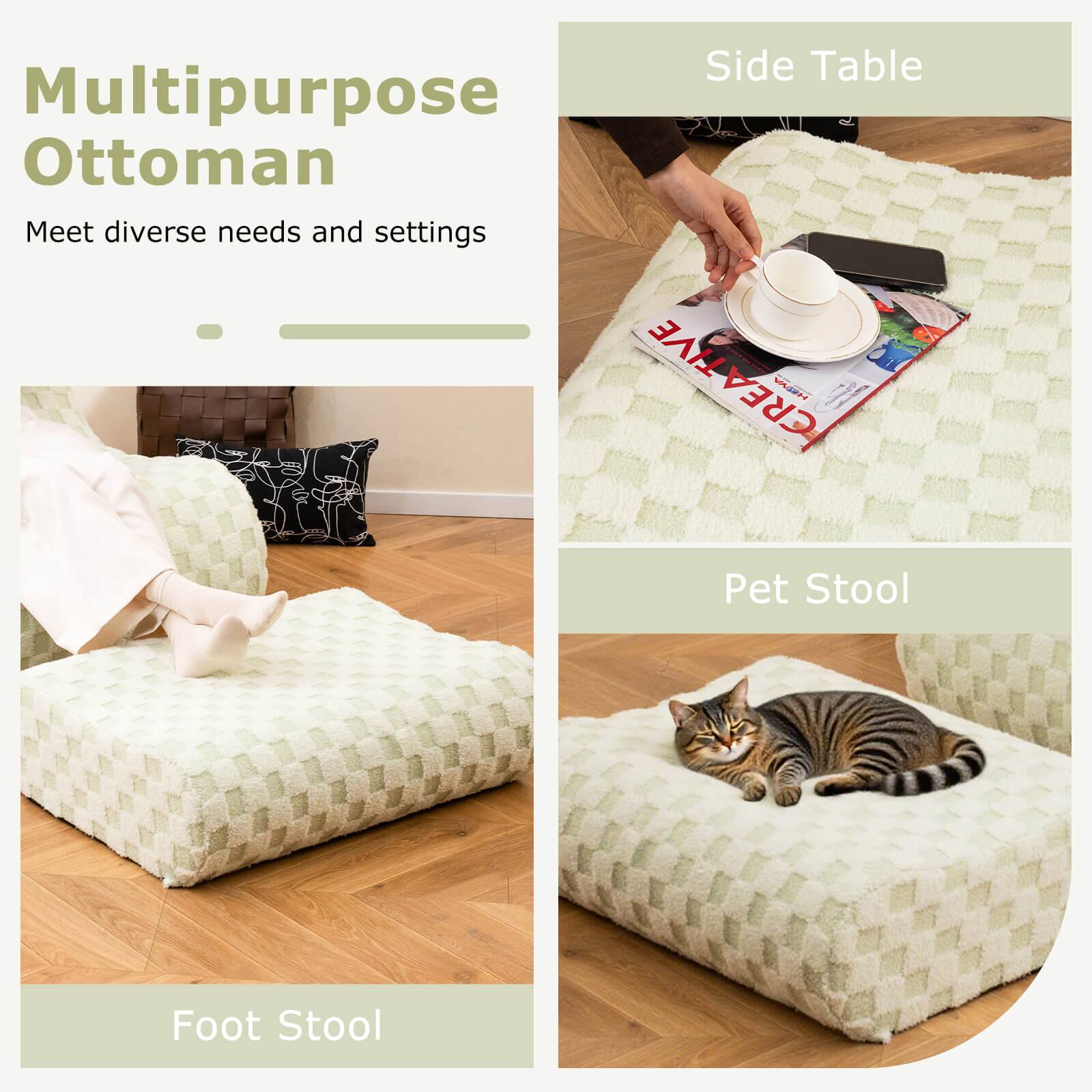Multipurpose Ottoman  
Meet diverse needs and settings  

Side Table  
Foot Stool  
Pet Stool