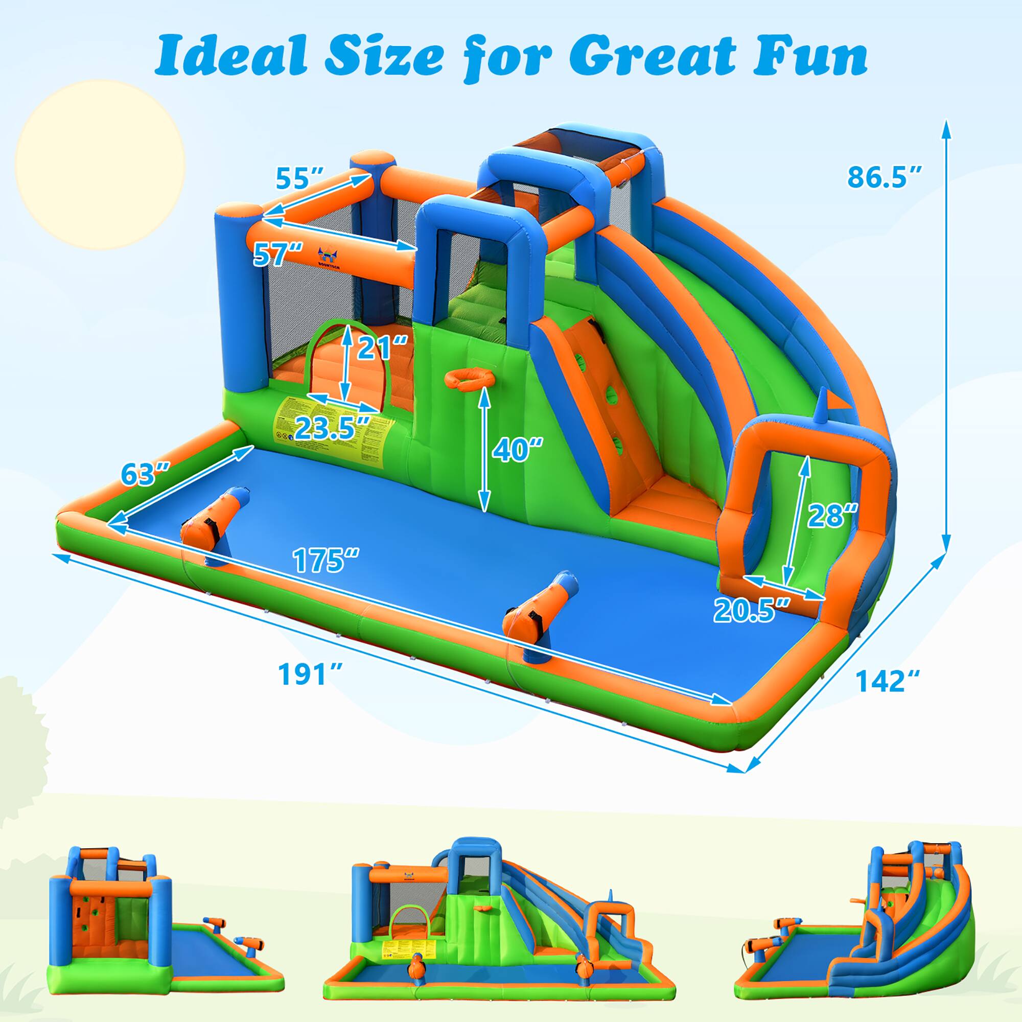 Ideal Size for Great Fun

- 191"
- 175"
- 142"
- 86.5"
- 63"
- 57"
- 55"
- 40"
- 28"
- 23.5"
- 21"
- 20.5"