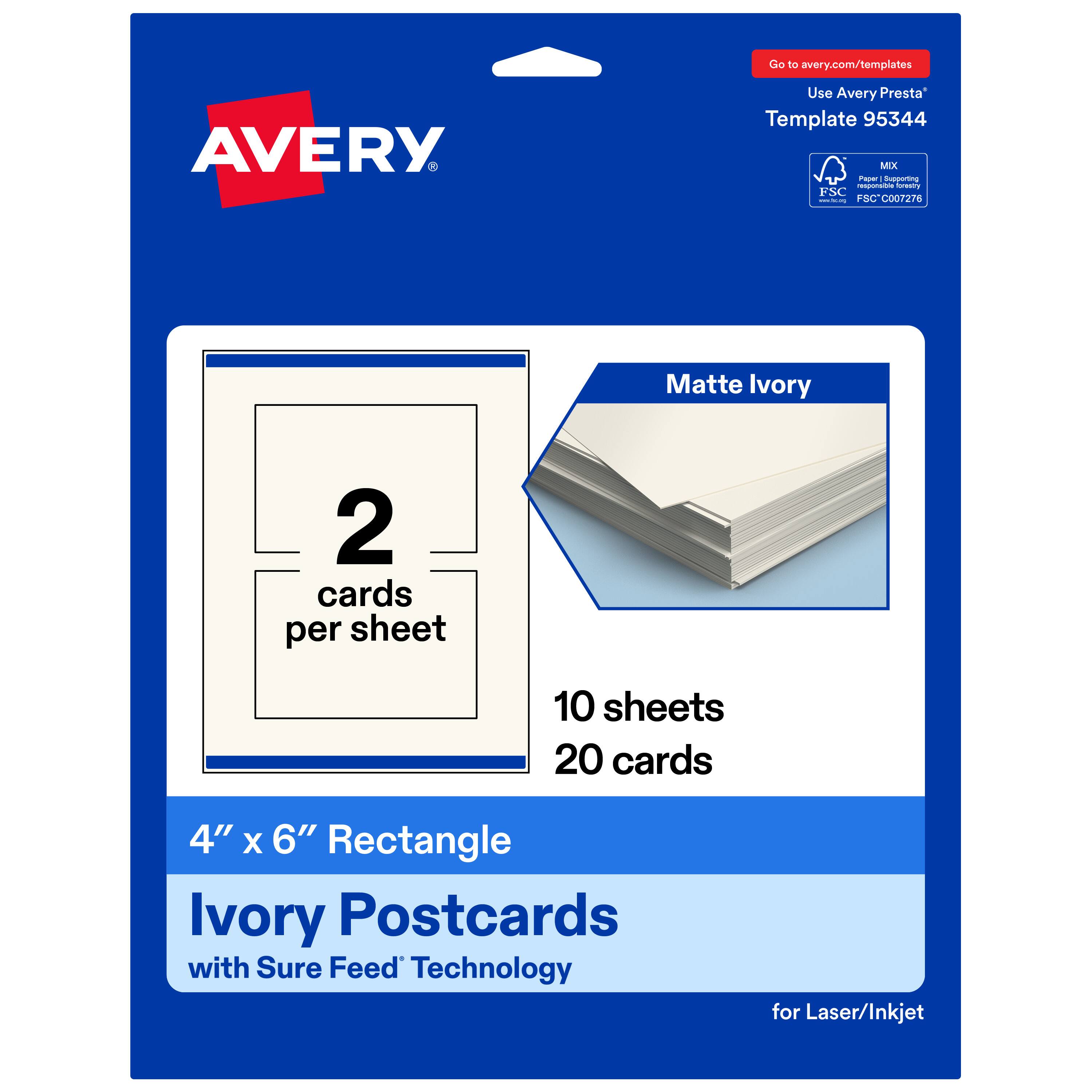 Go to avery.com/templates  
Use Avery Presta Template 95344  
Matte Ivory  
2 cards per sheet  
10 sheets  
20 cards  
4" x 6" Rectangle Ivory Postcards with Sure Feed Technology for Laser/Inkjet
