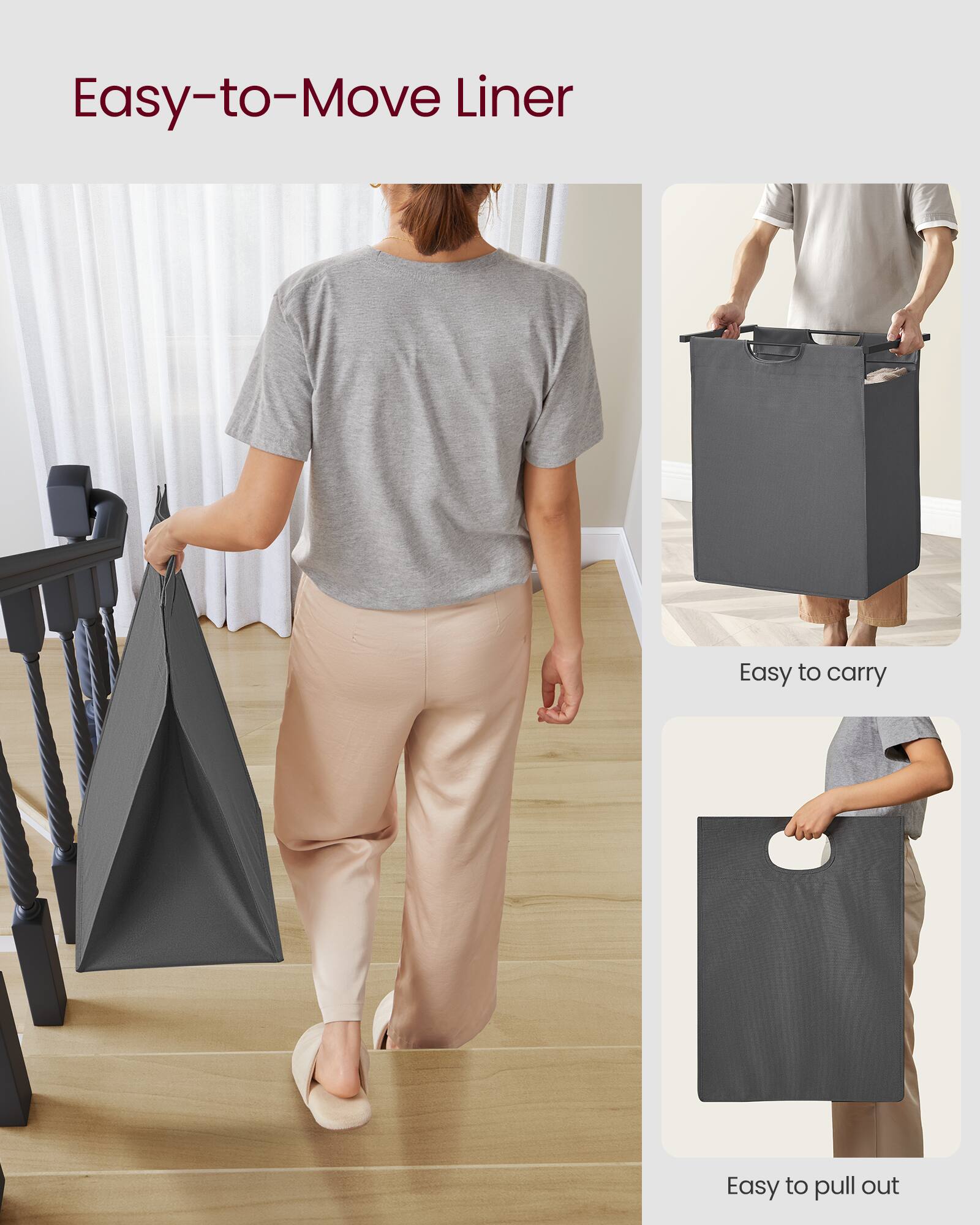 Easy-to-Move Liner

Easy to carry

Easy to pull out