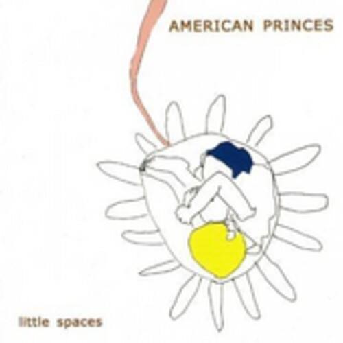 AMERICAN PRINCES  
little spaces