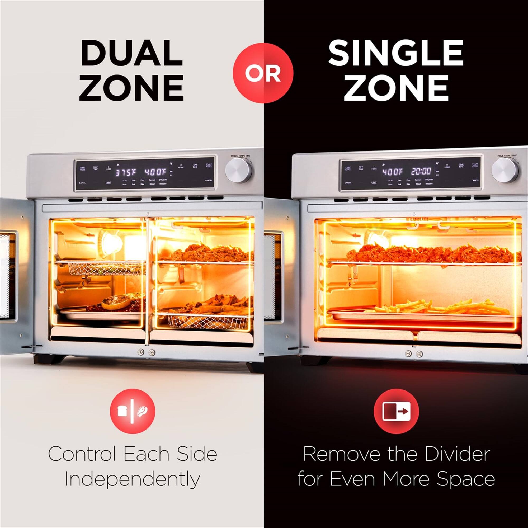DUAL ZONE  
OR  
SINGLE ZONE  

Control Each Side Independently  

Remove the Divider for Even More Space