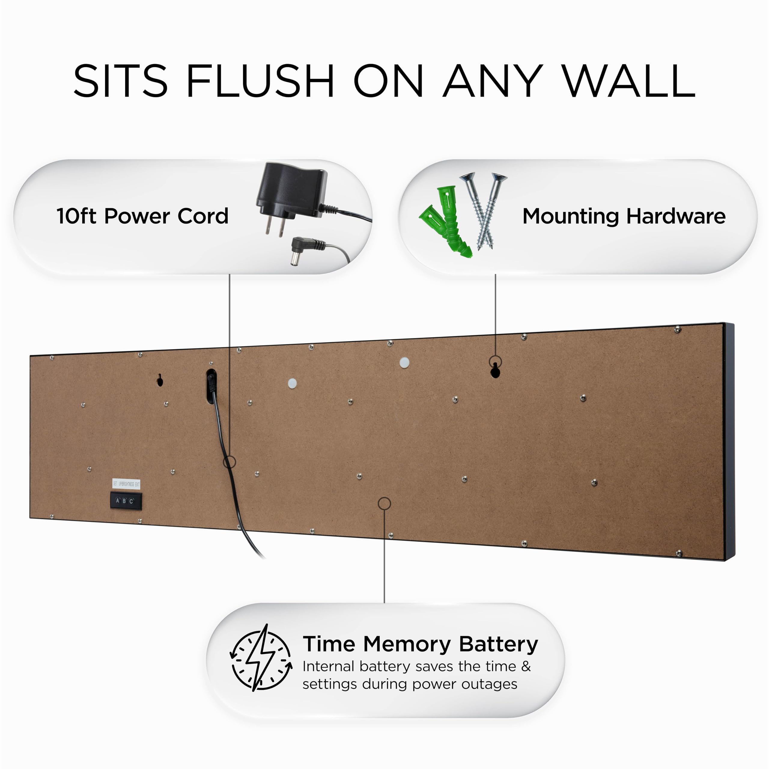 SITS FLUSH ON ANY WALL

- 10ft Power Cord
- Mounting Hardware
- Time Memory Battery
  - Internal battery saves the time & settings during power outages