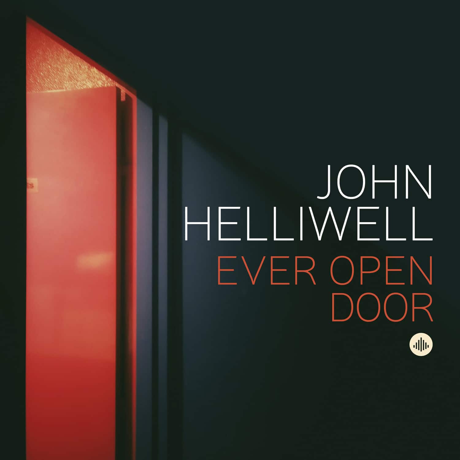 John Helliwell - Ever Open Door  - COMPACT DISCS