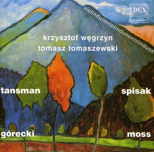 DUX  
Recording Produc

krzysztof wegrzyn  
tomasz tomaszewski

violin duos  
violin duos  
violin duos

tansman  
spisak  
gorecki  
moss