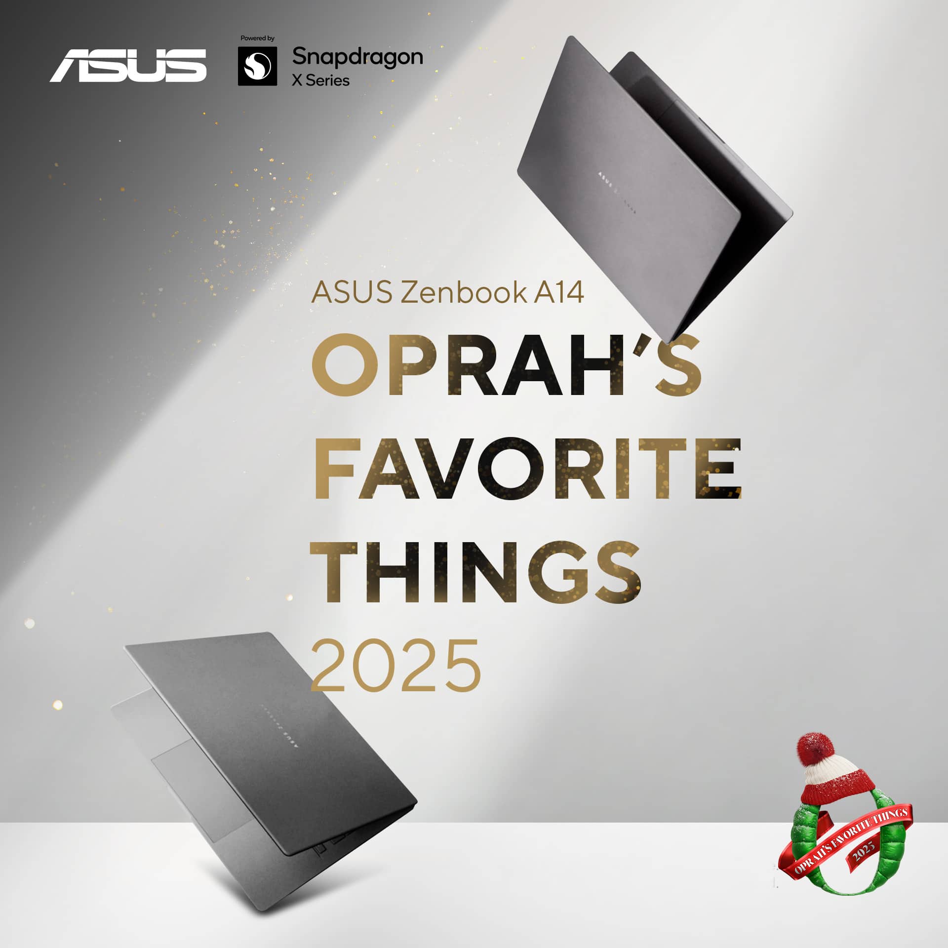 ASUS Zenbook A14
Powered by Snapdragon X Series
OPRAH'S FAVORITE THINGS 2025