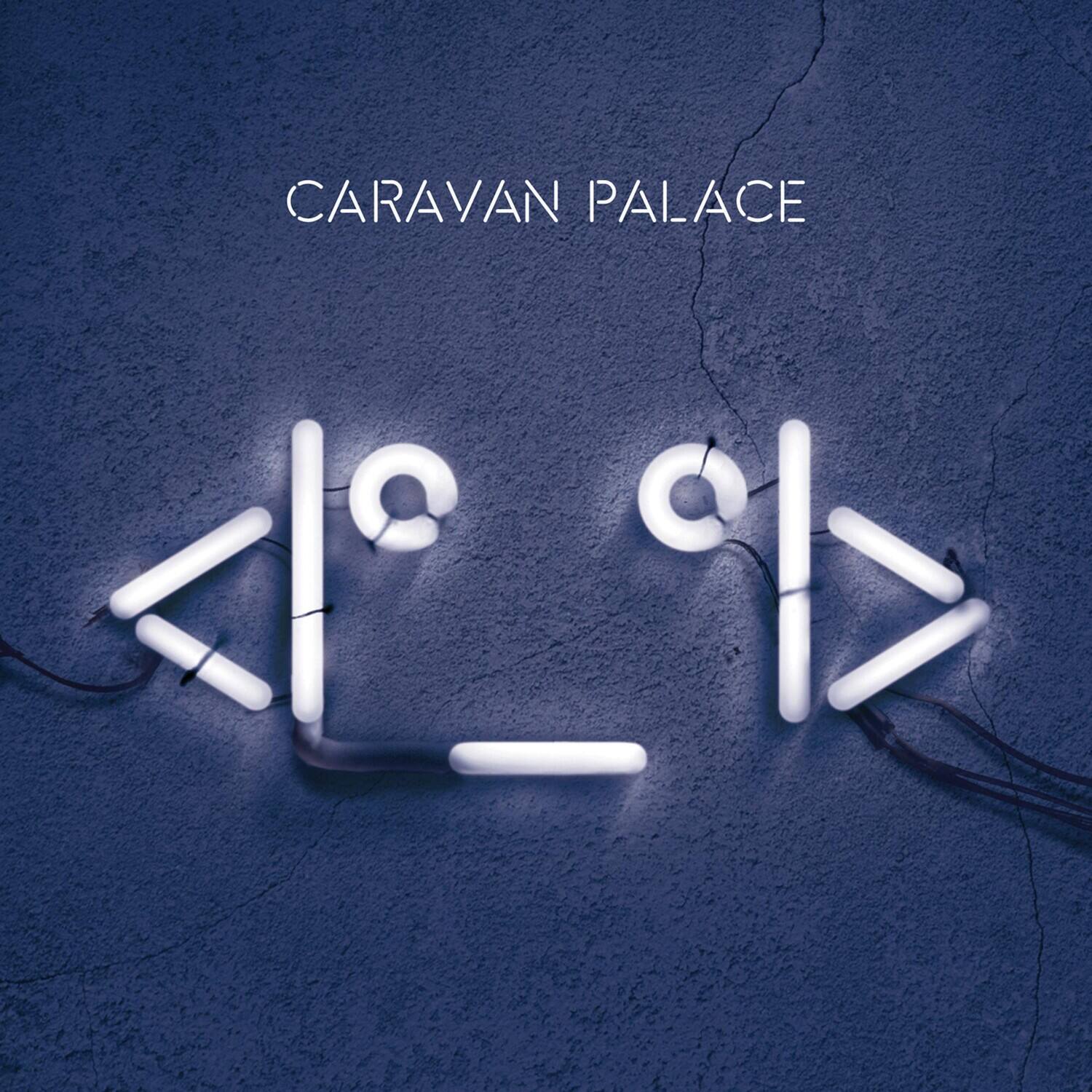 CARAVAN PALACE

<|_ _>