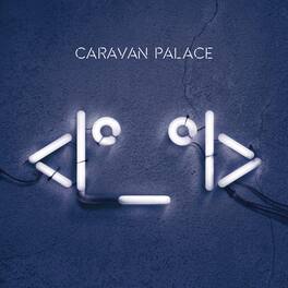Caravan Palace - Robot - VINYL LP