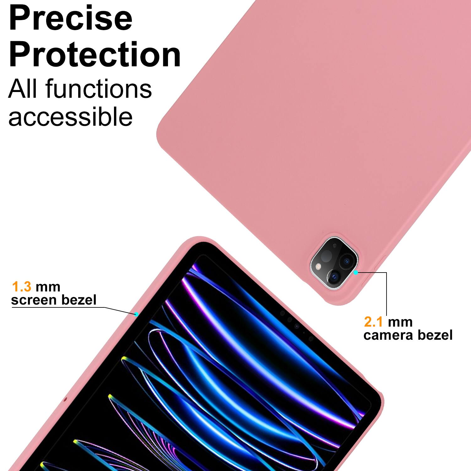 Precise Protection  
All functions accessible  

1.3 mm screen bezel  
2.1 mm camera bezel