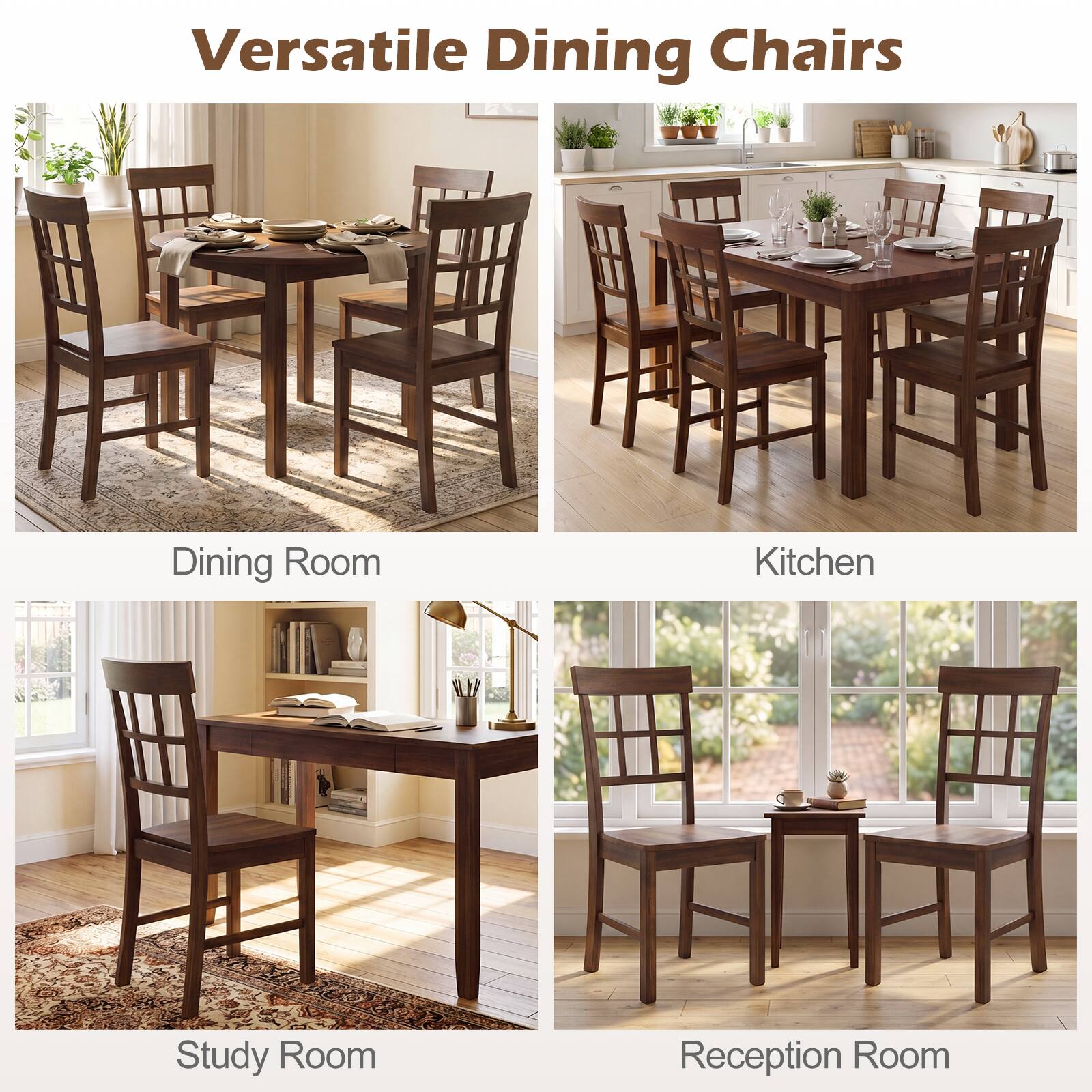 Versatile Dining Chairs

Dining Room  
Kitchen  
Study Room  
Reception Room
