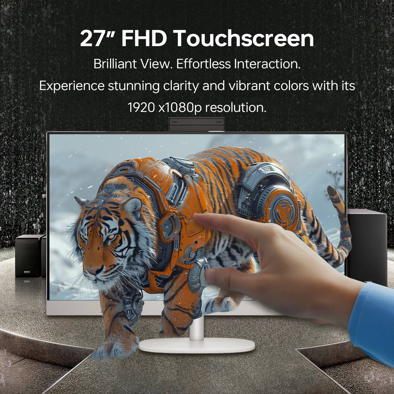 27" FHD Touchscreen  
Brilliant View. Effortless Interaction.  
Experience stunning clarity and vibrant colors with its 1920 x 1080p resolution.