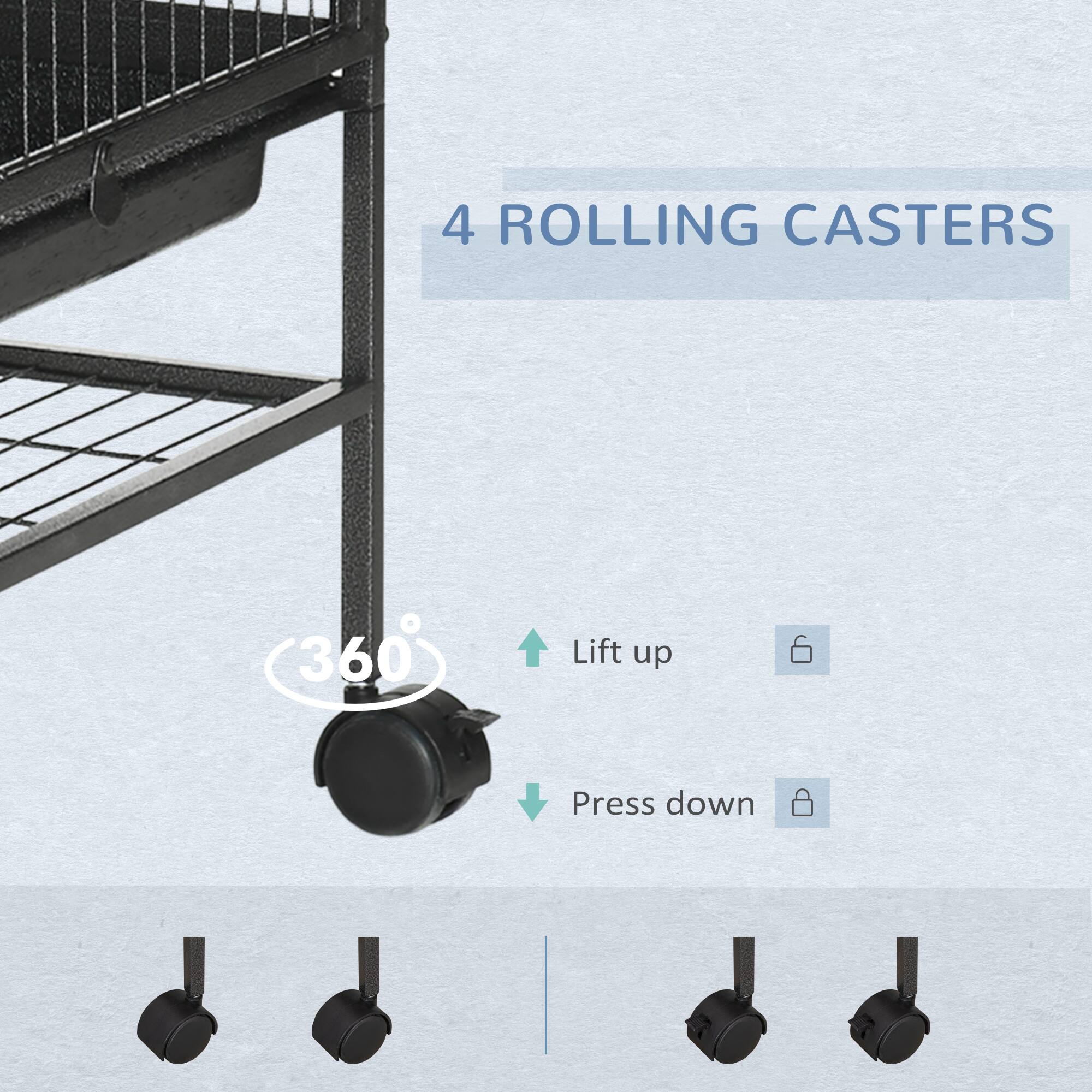 4 ROLLING CASTERS

360°

Lift up

Press down