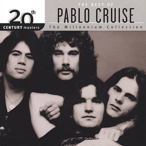 20th Century Masters  
The Best of Pablo Cruise  
The Millennium Collection