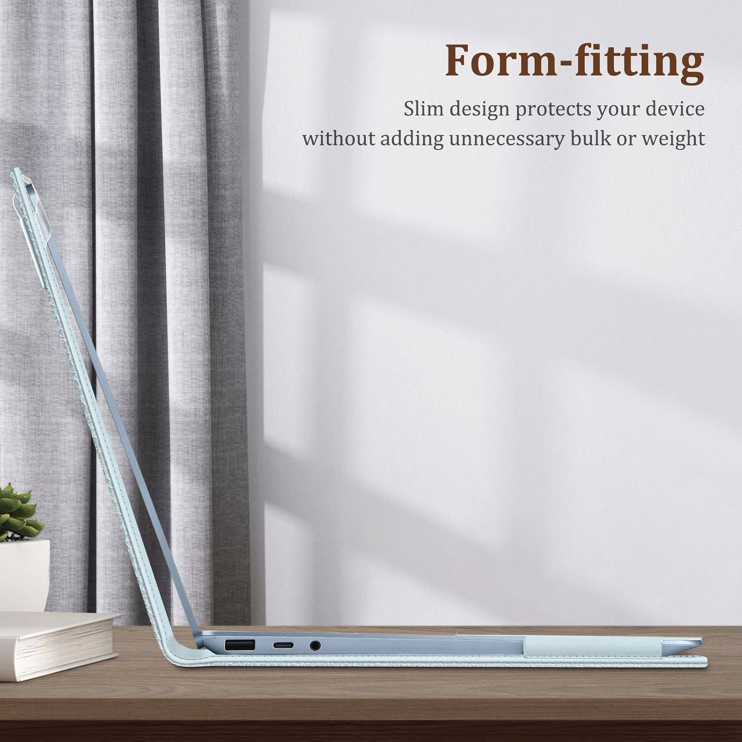 Form-fitting  
Slim design protects your device without adding unnecessary bulk or weight