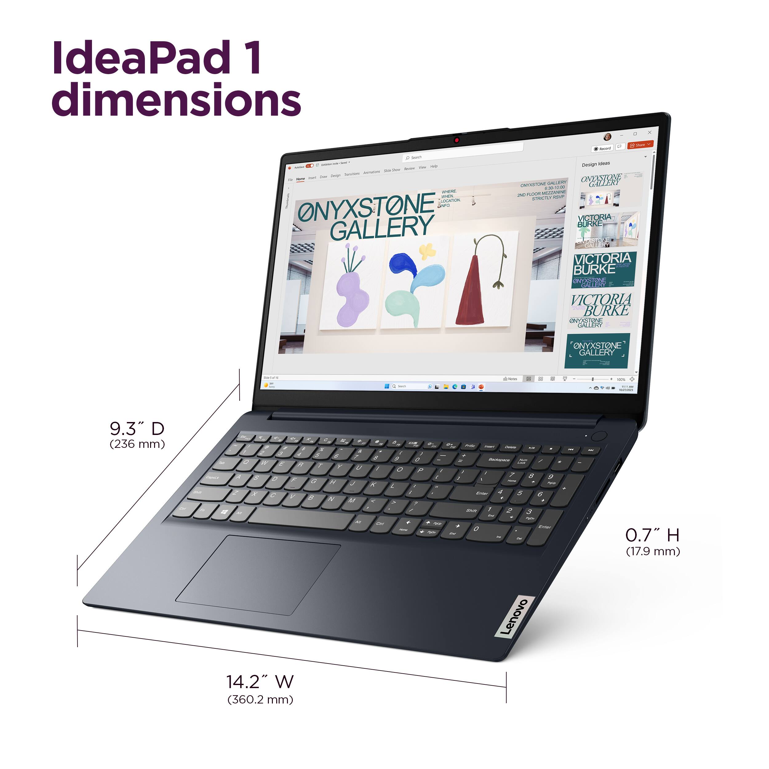 IdeaPad 1 dimensions: 9.3" D (236 mm) x 7" H (17.9 mm) x 14.2" W (360.2 mm)