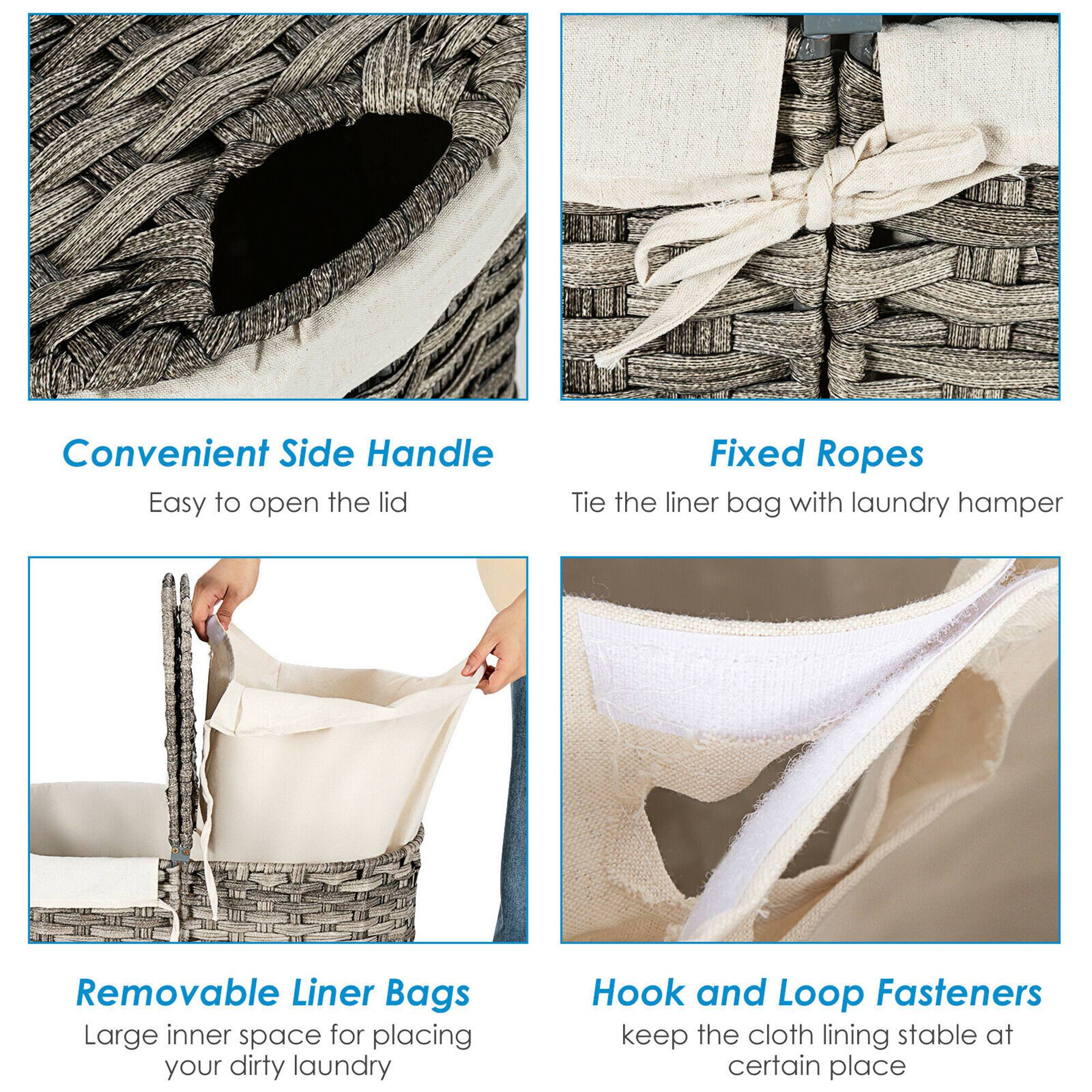 Convenient Side Handle: Easy to open the lid.
Fixed Ropes: Tie the liner bag with laundry hamper.
Removable Liner Bags: Large inner space for placing your dirty laundry.
Hook and Loop Fasteners: Keep the cloth lining stable at certain place.