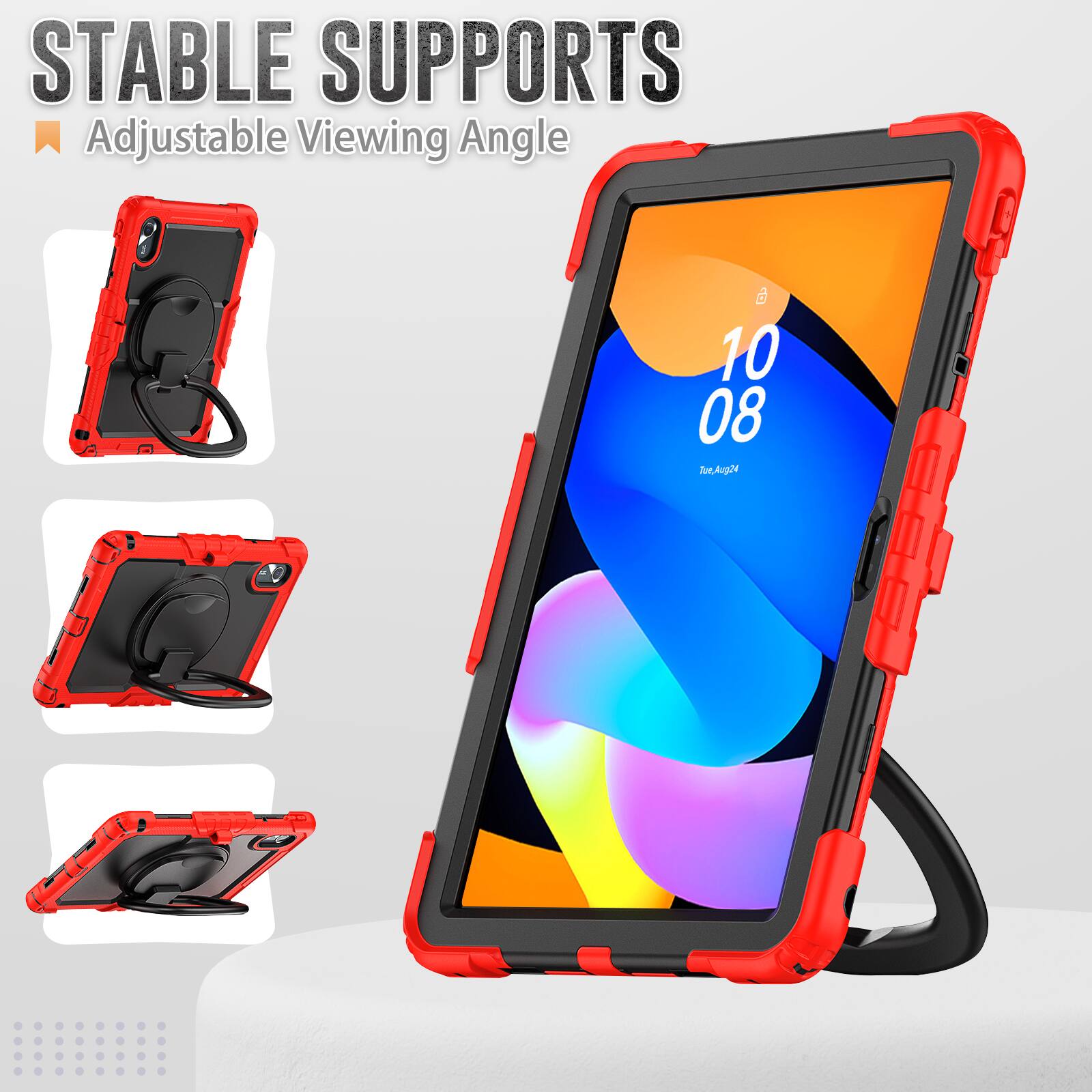 STABLE SUPPORTS  
Adjustable Viewing Angle  
10:08 Tue, Aug 24