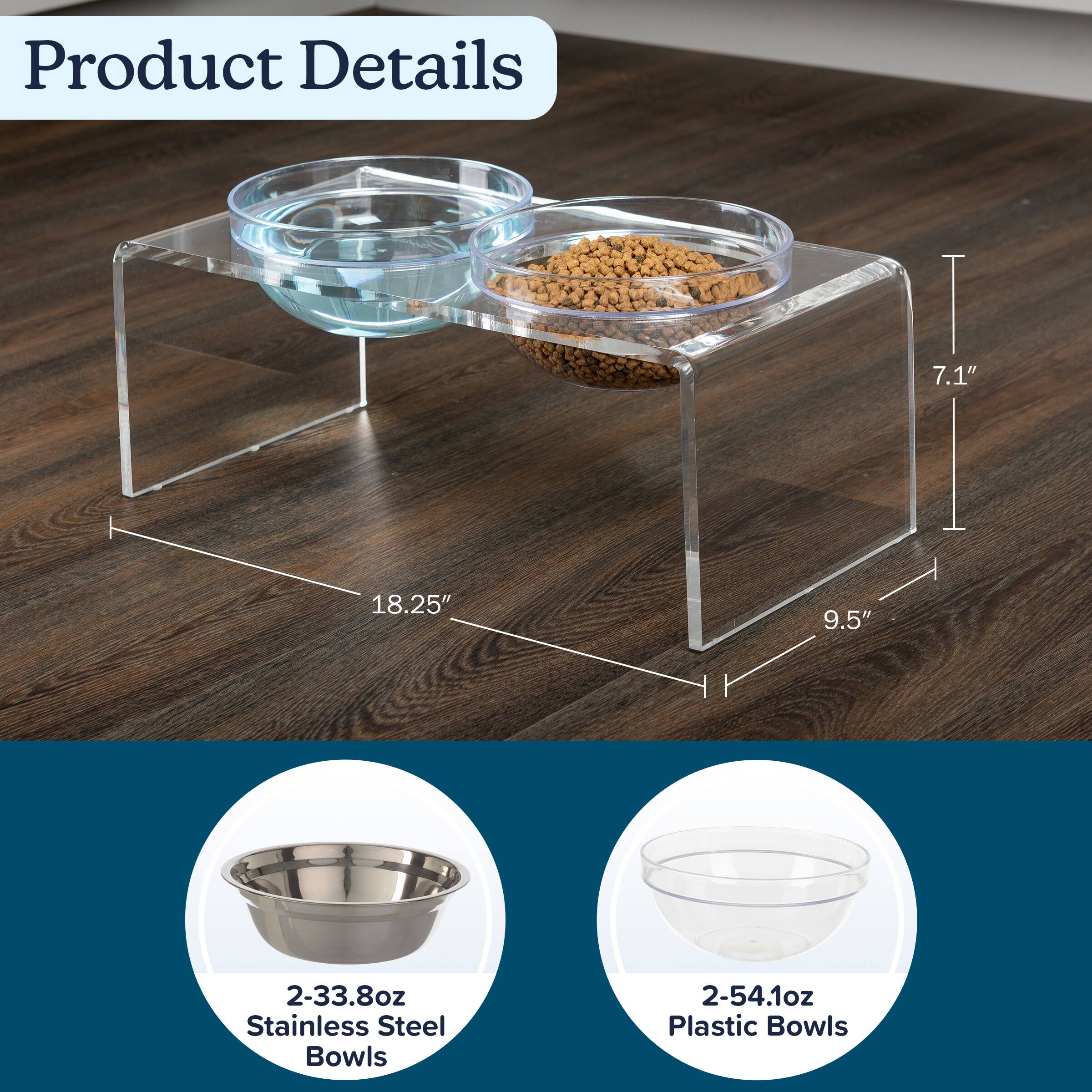 Product Details

- 7.1" x 18.25" x 9.5"
- 2-33.8oz Stainless Steel Bowls
- 2-54.1oz Plastic Bowls