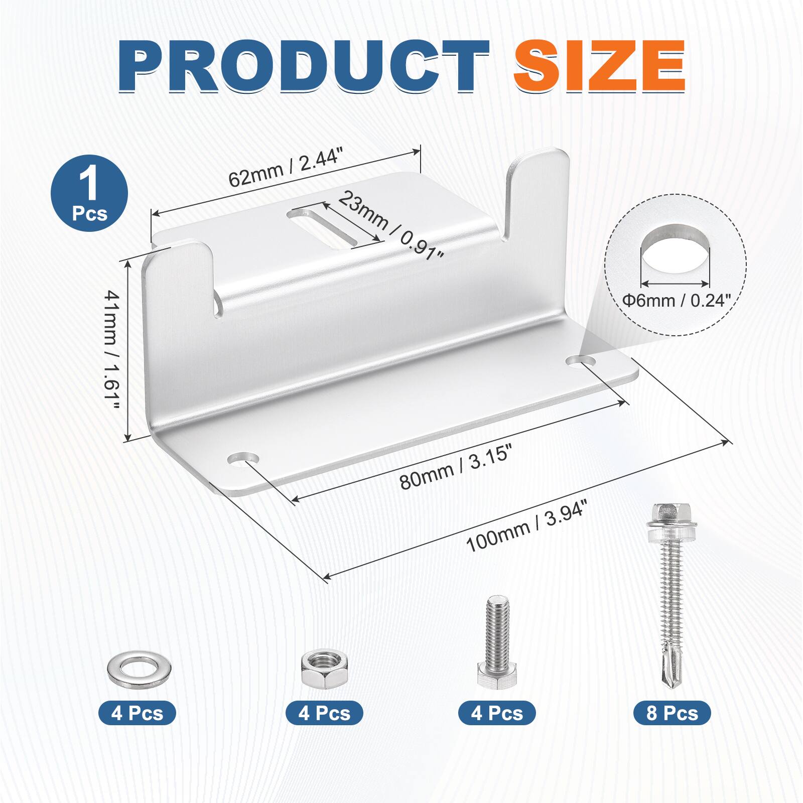 PRODUCT SIZE

1 Pcs
41mm / 1.61"
2.44"
62mm
23mm / 0.91"
6mm / 0.24"
0.24"
3.15"
80mm / 3.94"
100mm

4 Pcs
4 Pcs
4 Pcs
8 Pcs