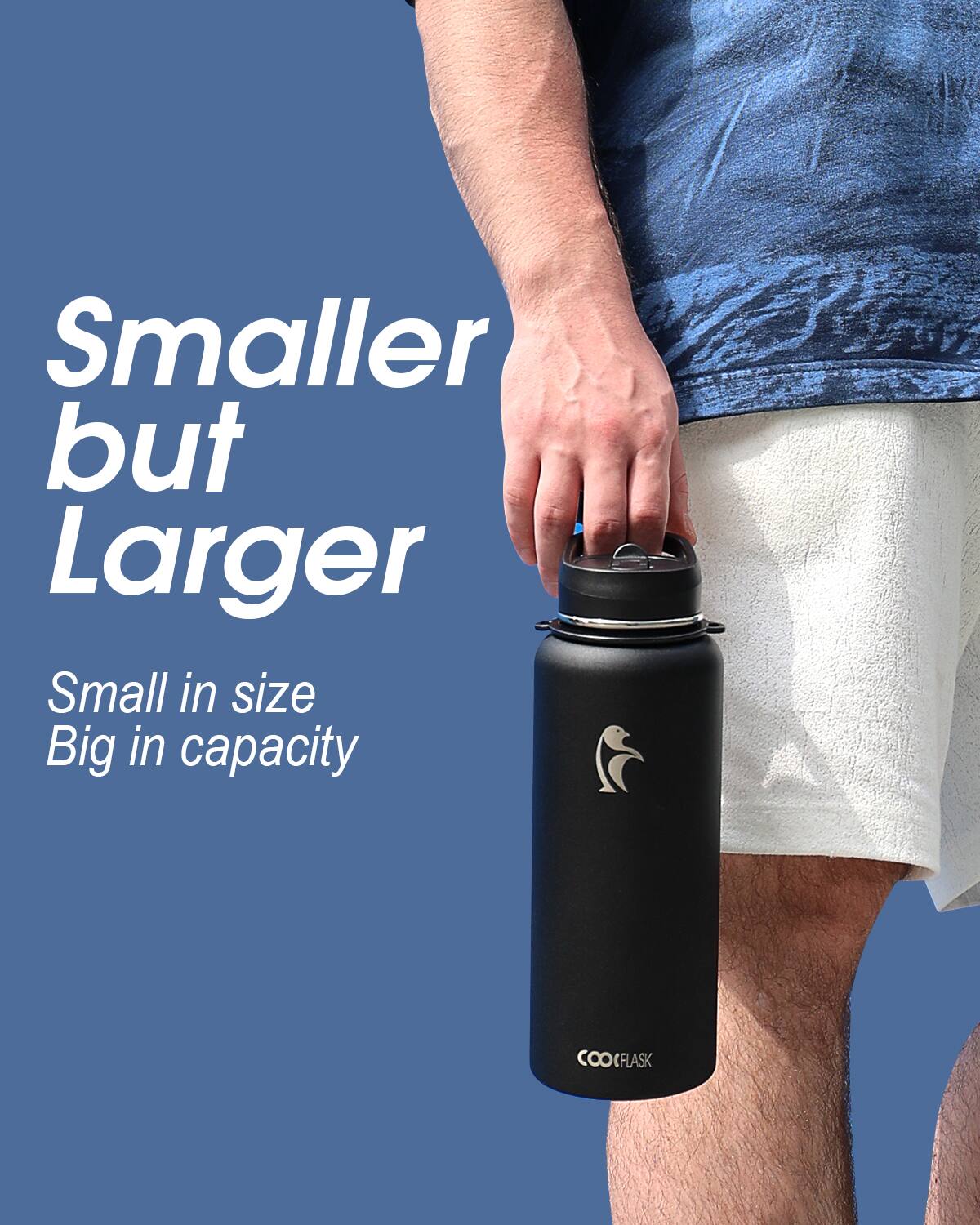 Smaller but Larger  
Small in size  
Big in capacity  

COOCFLASK
