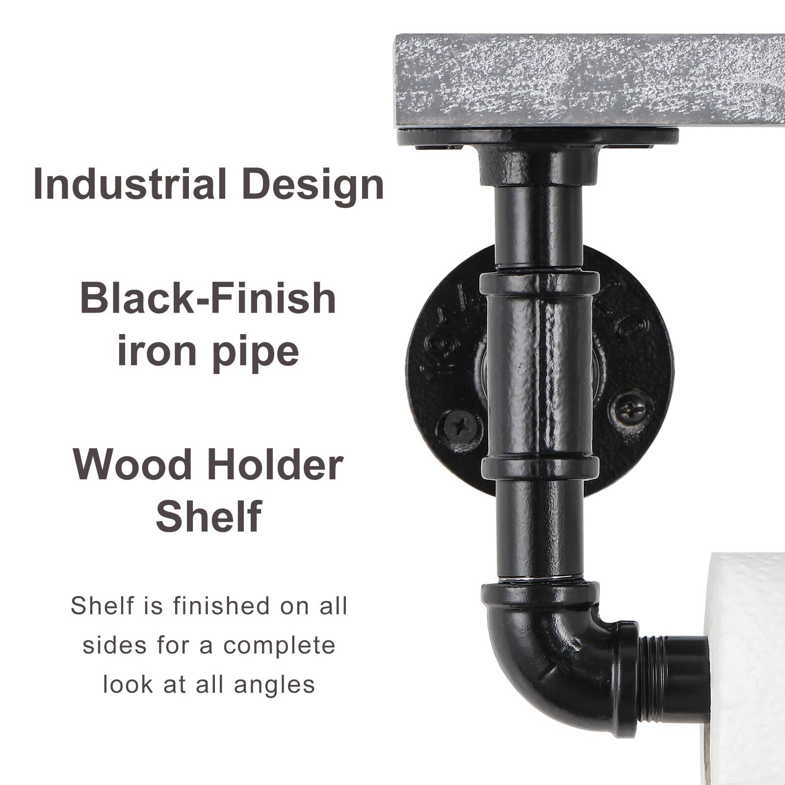 Industrial Design  
Black-Finish iron pipe  
Wood Holder Shelf  
Shelf is finished on all sides for a complete look at all angles