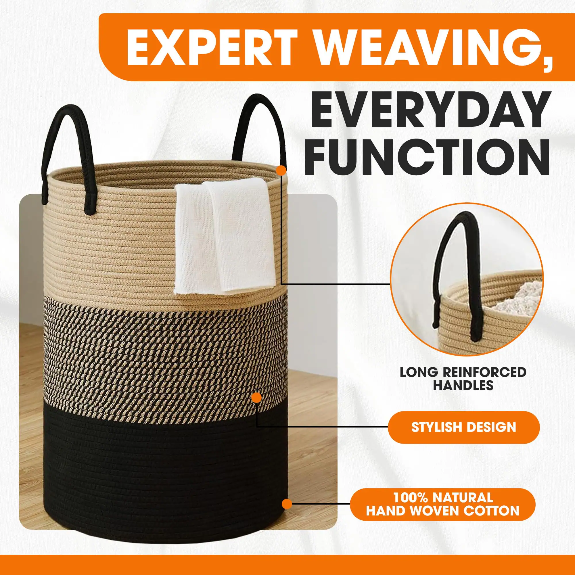 EXPERT WEAVING, EVERYDAY FUNCTION

LONG REINFORCED HANDLES

STYLISH DESIGN

100% NATURAL HAND WOVEN COTTON