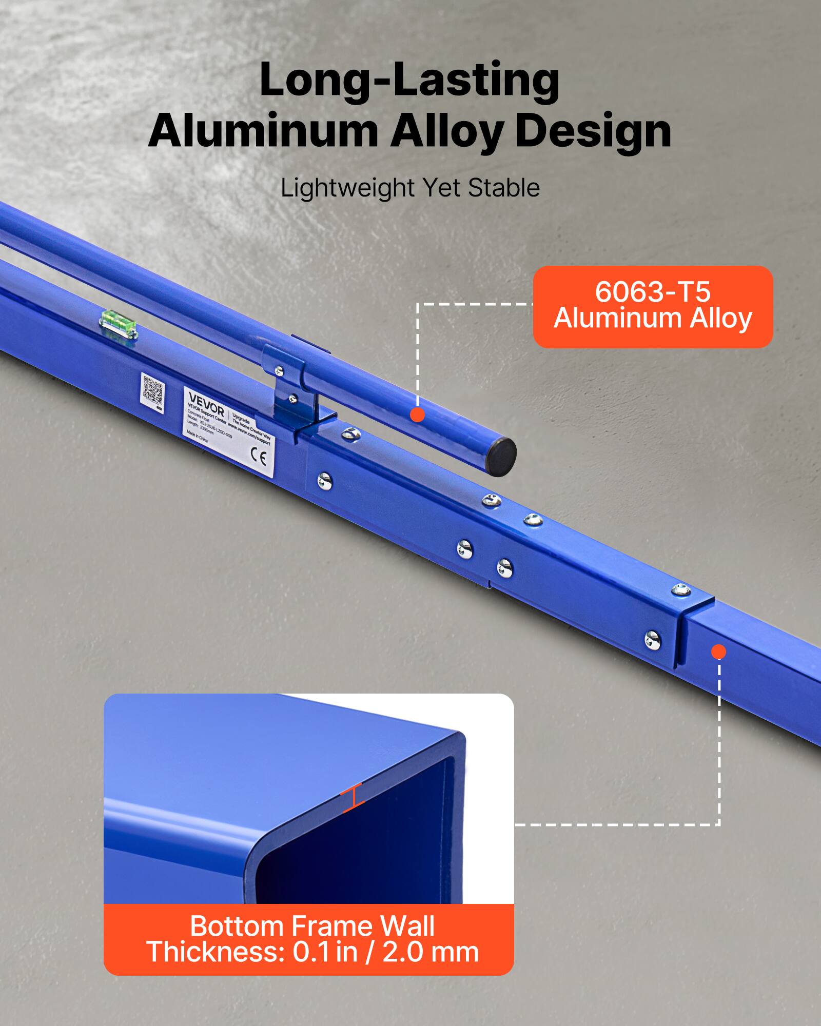 Long-Lasting Aluminum Alloy Design Lightweight Yet Stable

6063-T5 Aluminum Alloy

Bottom Frame Wall Thickness: 0.1 in / 2.0 mm