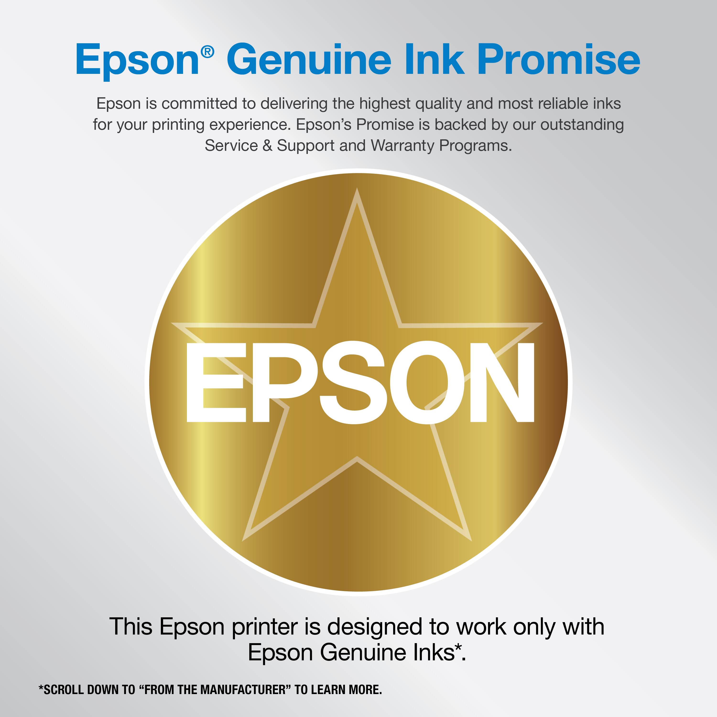 Epson Genuine Ink Promise: Epson is committed to delivering the highest quality and most reliable inks for your printing experience. Epson's Promise is backed by our outstanding Service & Support and Warranty Programs. This Epson printer is designed to work only with Epson Genuine Inks. To learn more, scroll down to "From the Manufacturer".