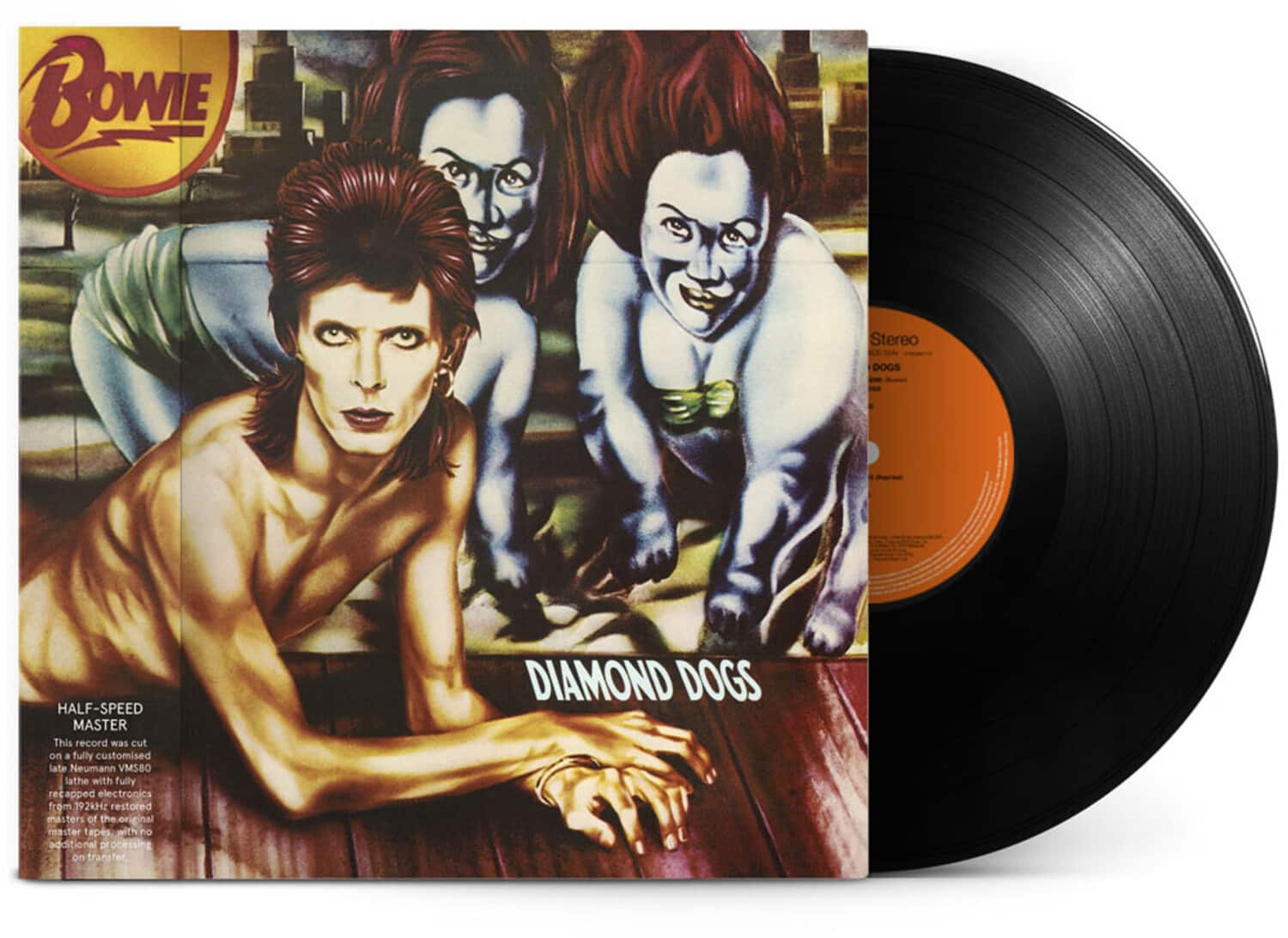 BOWIE

DIAMOND DOGS

HALF-SPEED MASTER

This record was cut on a fully customised late Neumann VMS80 lathe with fully re-capped electronics from 192K3Z restored masters of the original master tapes, with no additional processing on transfer.