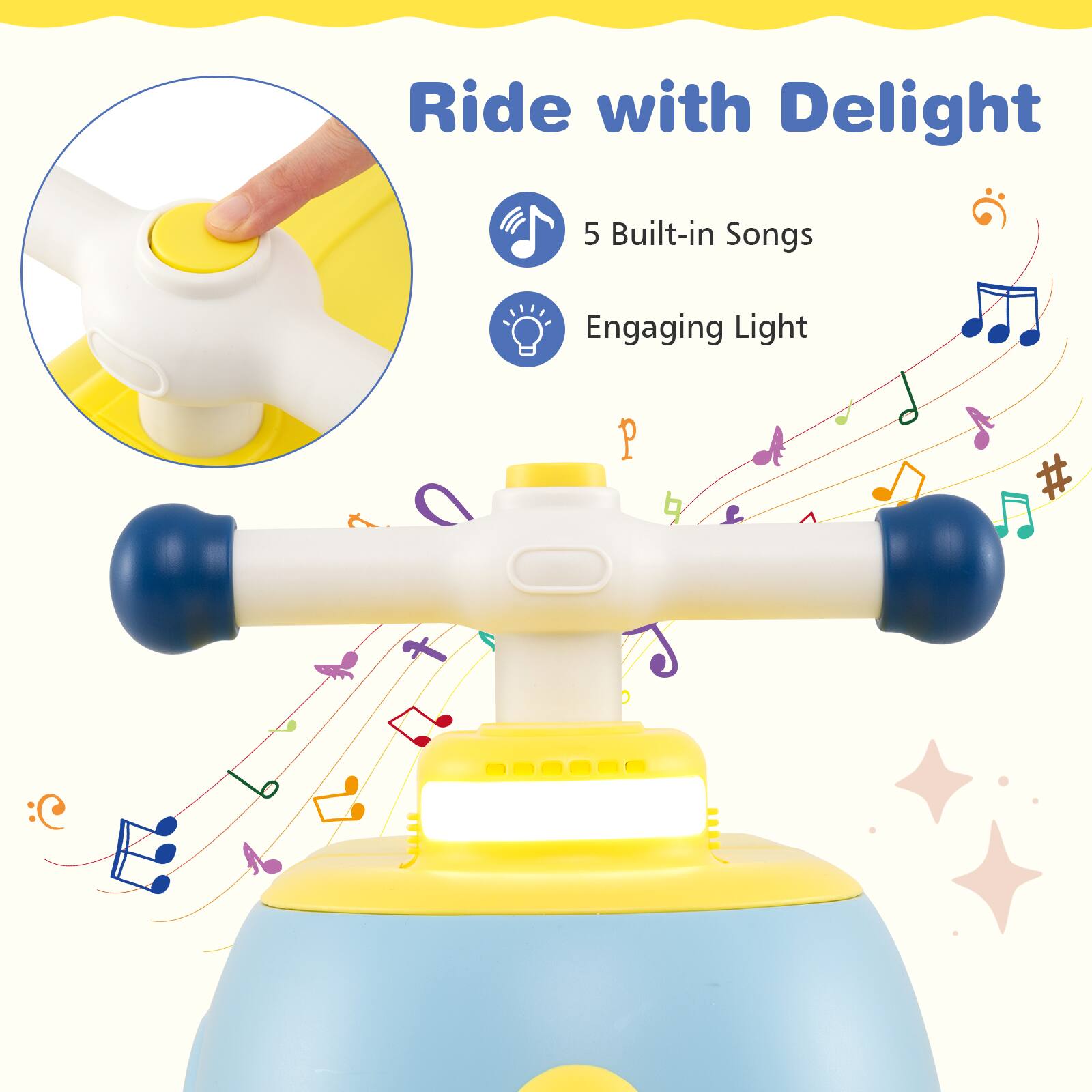Ride with Delight

- 5 Built-in Songs
- Engaging Light
