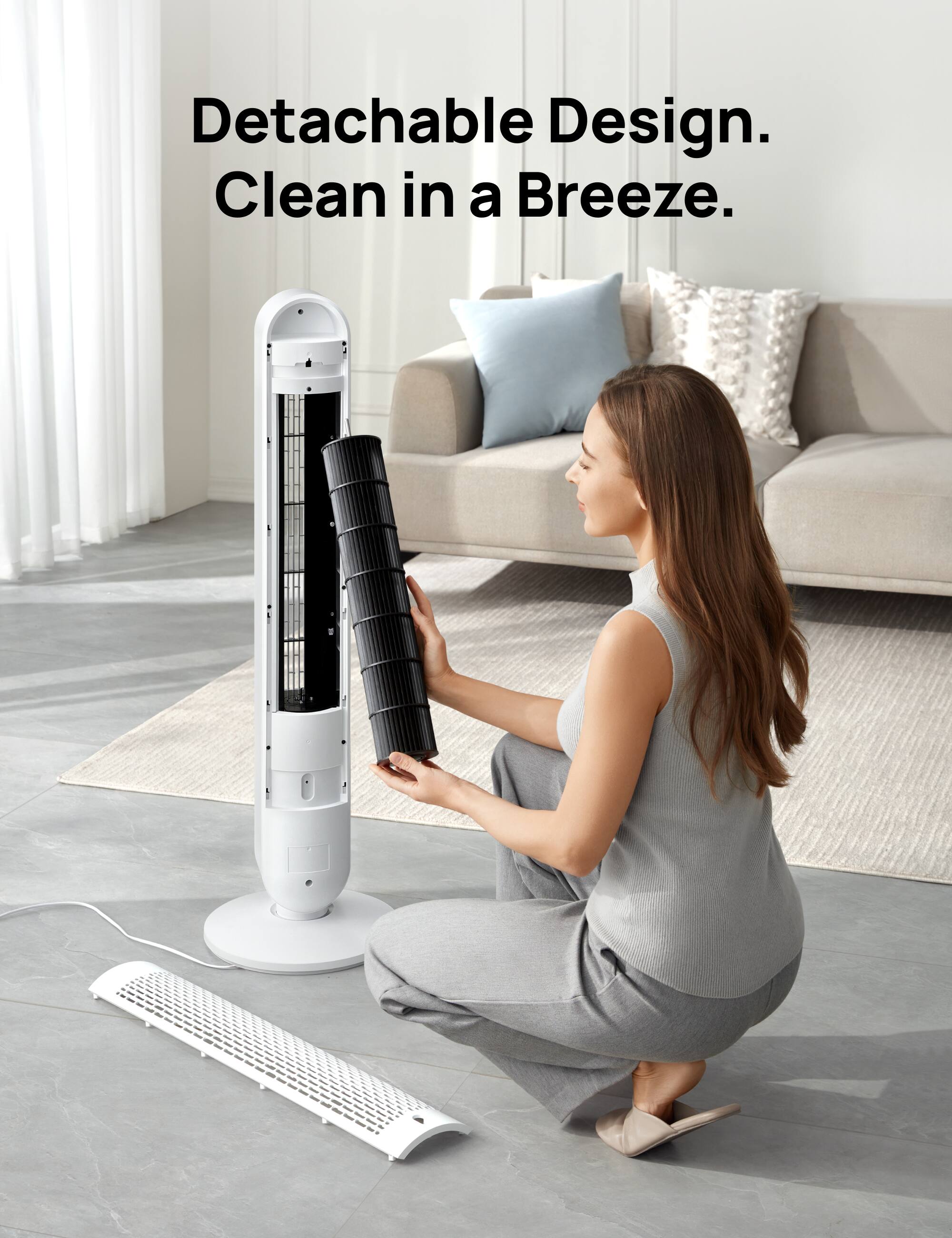 Detachable Design.  
Clean in a Breeze.