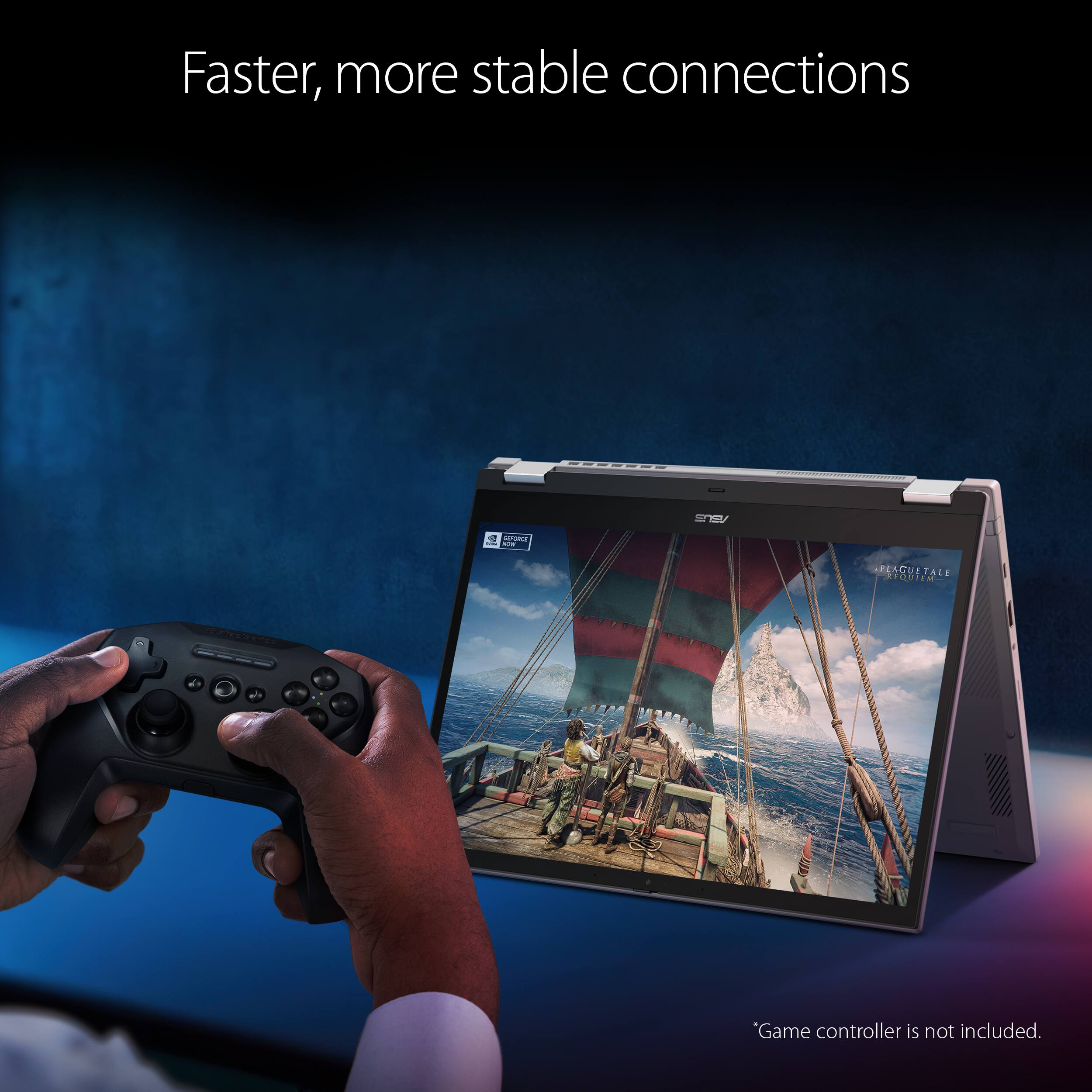 Faster, more stable connections. *Game controller is not included.