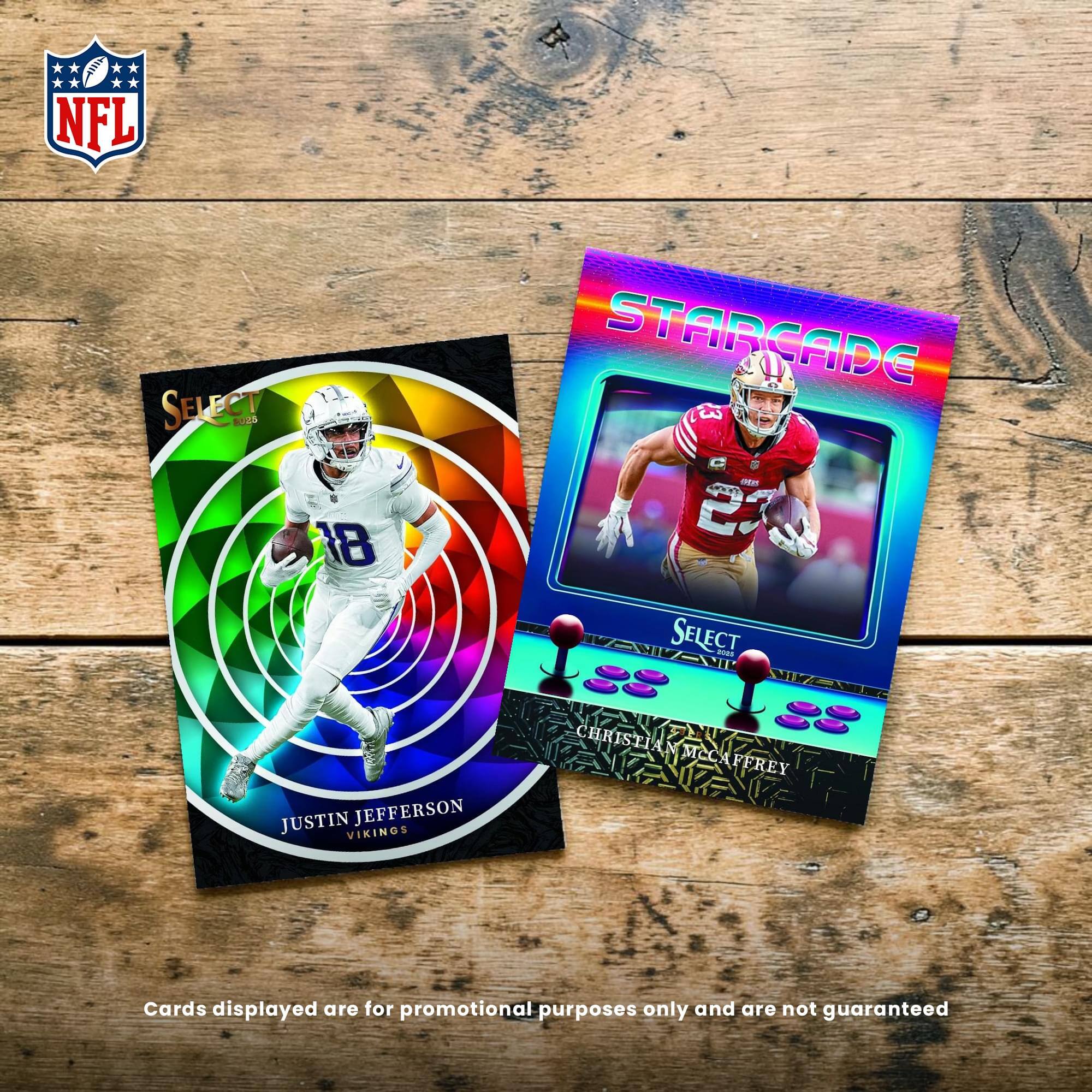 NFL SELECT R:28 18 STARCADE 3 cm 27 SELECT - JUSTIN JEFFERSON VIKINGS CHRISTIAN MCCAFFREY

Cards displayed are for promotional purposes only and are not guaranteed