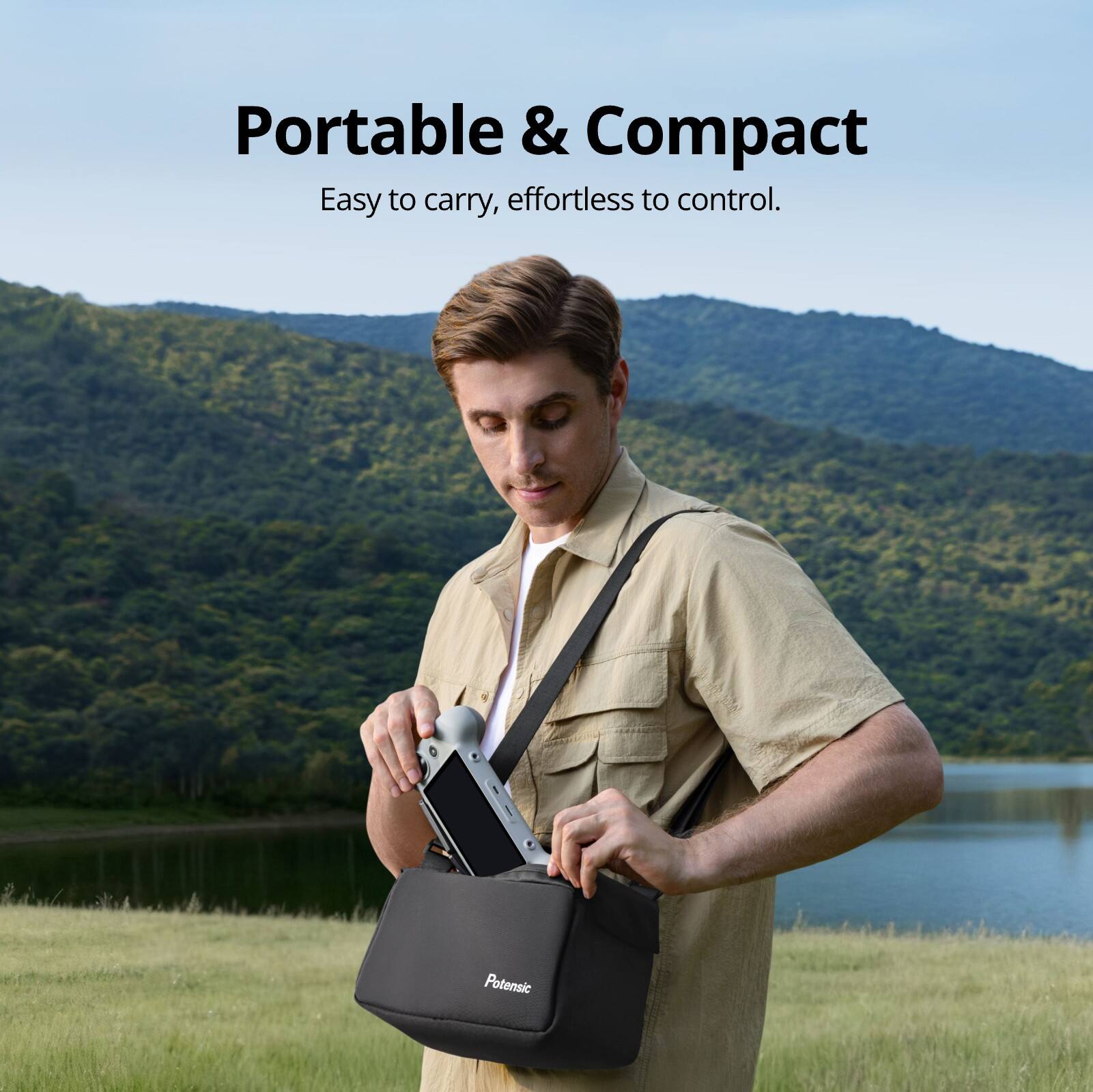 Portable & Compact  
Easy to carry, effortless to control.