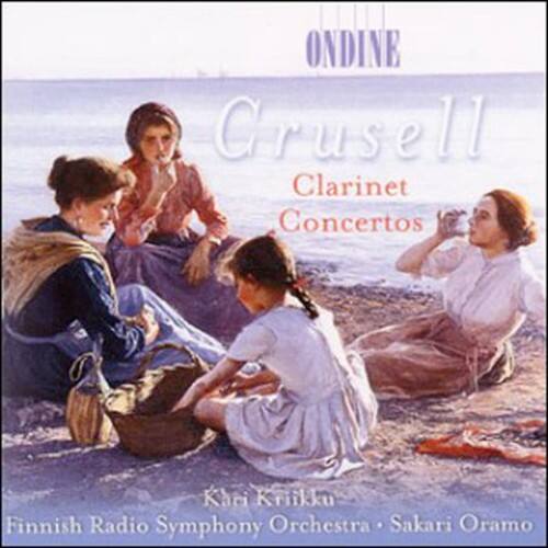 ONDINE  
Cruell  
Clarinet Concertos  

Kari Kriikku  
Finnish Radio Symphony Orchestra • Sakari Oramo