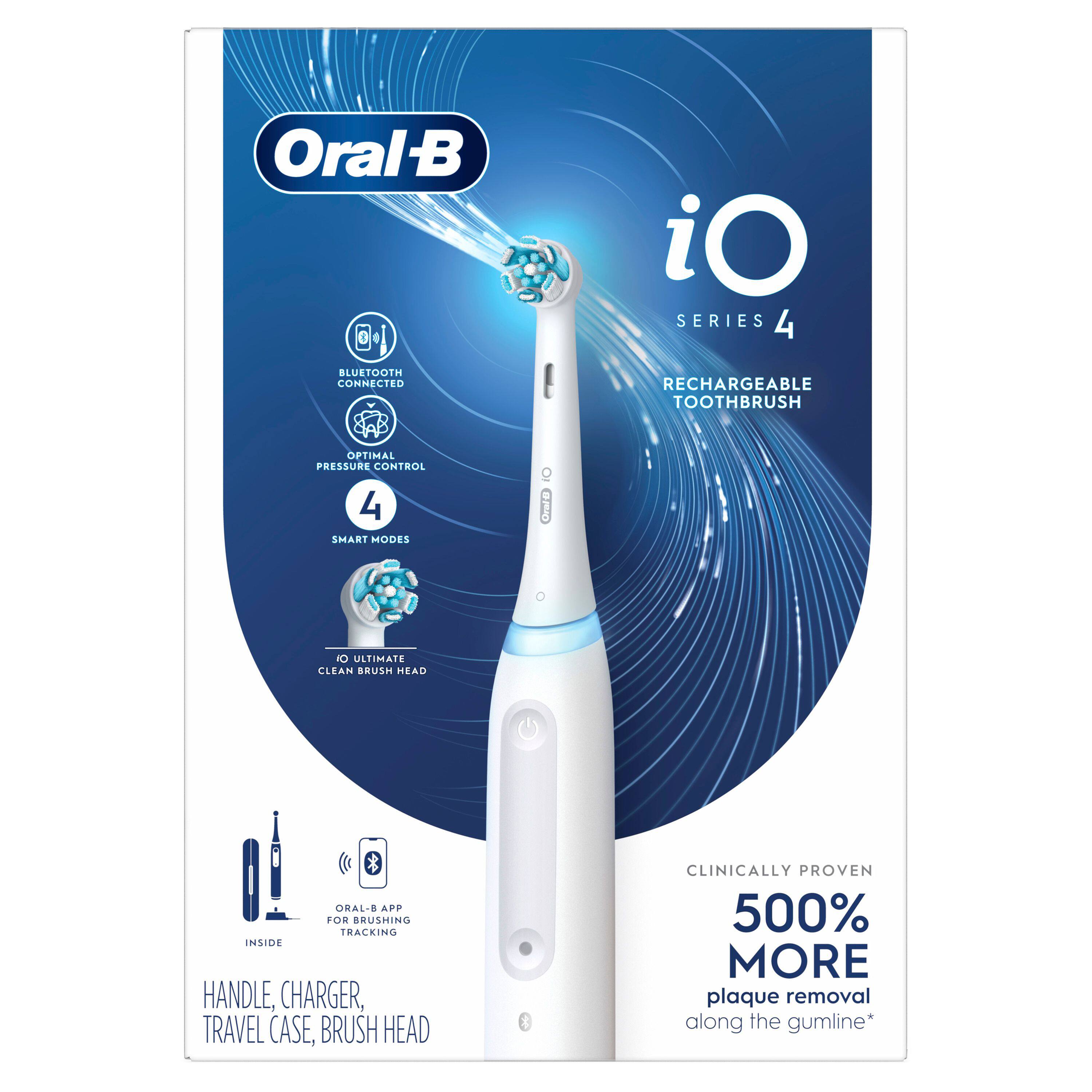 Oral-B iO SERIES 4 BLUETOOTH CONNECTED RECHARGEABLE TOOTHBRUSH  
OPTIMAL PRESSURE CONTROL  
4 SMART MODES  
iO ULTIMATE CLEAN BRUSH HEAD  
ORAL-B APP FOR BRUSHING TRACKING  
INSIDE HANDLE, CHARGER, TRAVEL CASE, BRUSH HEAD  
CLINICALLY PROVEN 500% MORE plaque removal along the gumline*