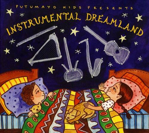PUTUMAYO KIDS PRESENTS INSTRUMENTAL DREAMLAND