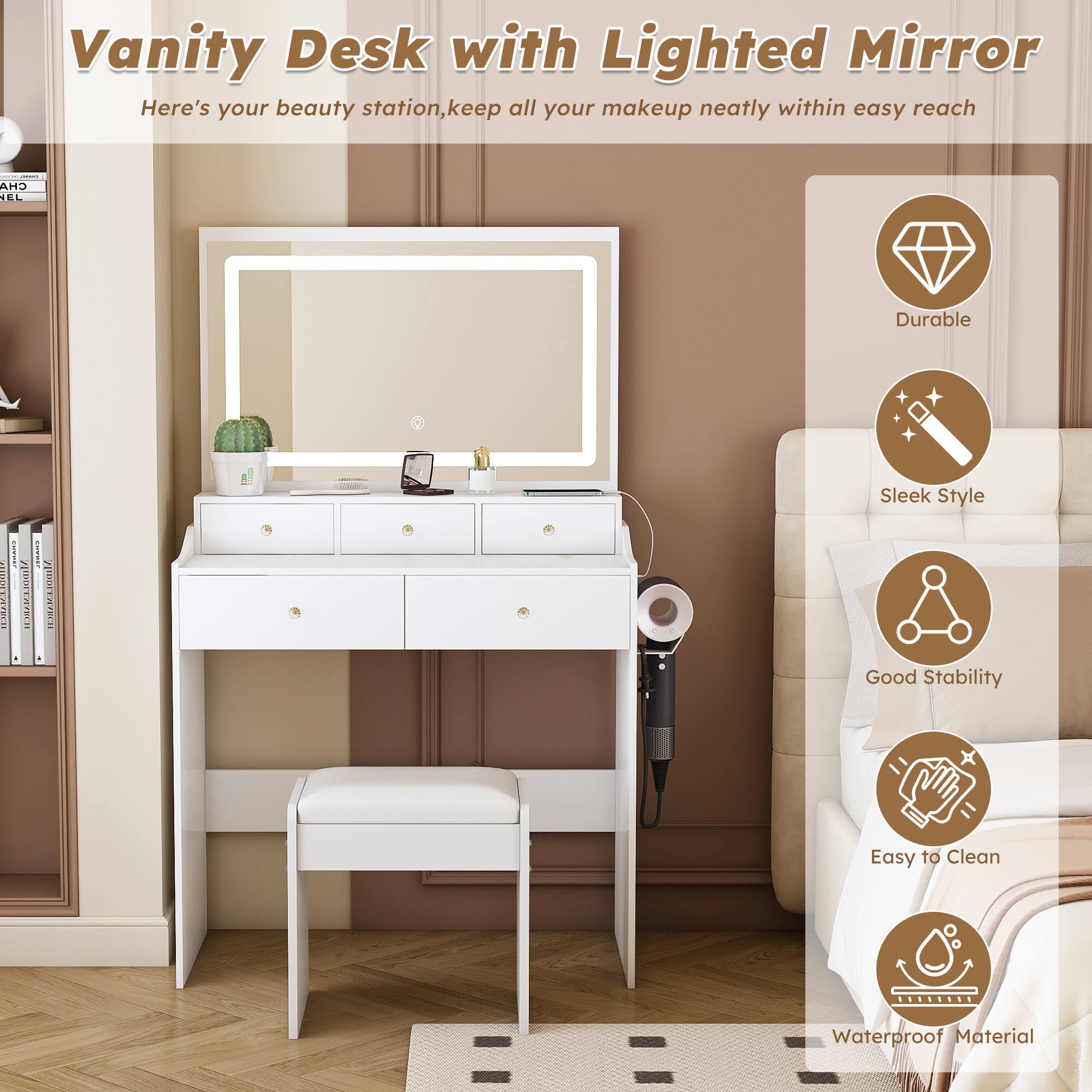 Vanity Desk with Lighted Mirror  
Here's your beauty station, keep all your makeup neatly within easy reach  

- Durable  
- Sleek Style  
- Good Stability  
- Easy to Clean  
- Waterproof Material