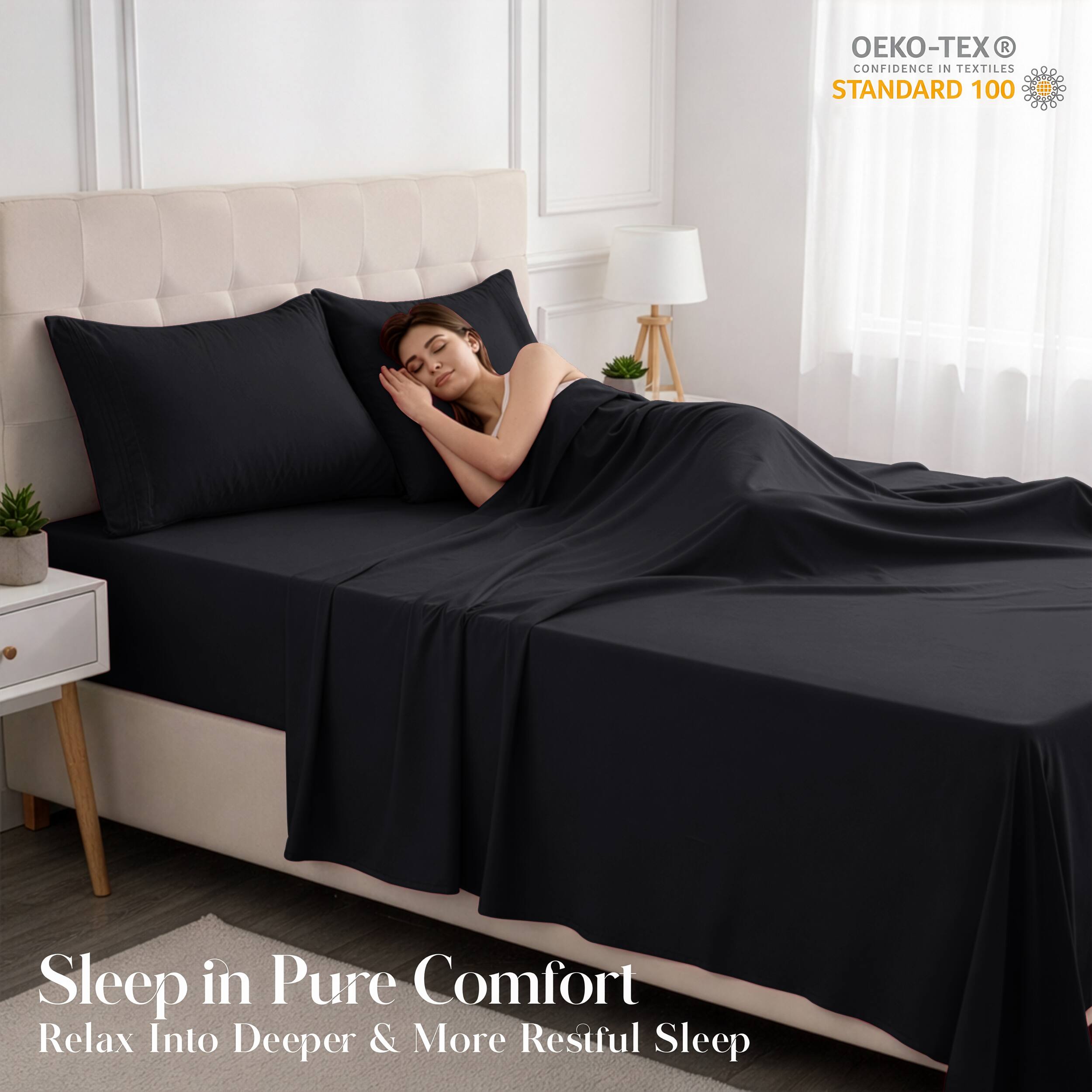 - OEKO-TEX® CONFIDENCE IN TEXTILES STANDARD 100

Sleep in Pure Comfort  
Relax Into Deeper & More Restful Sleep