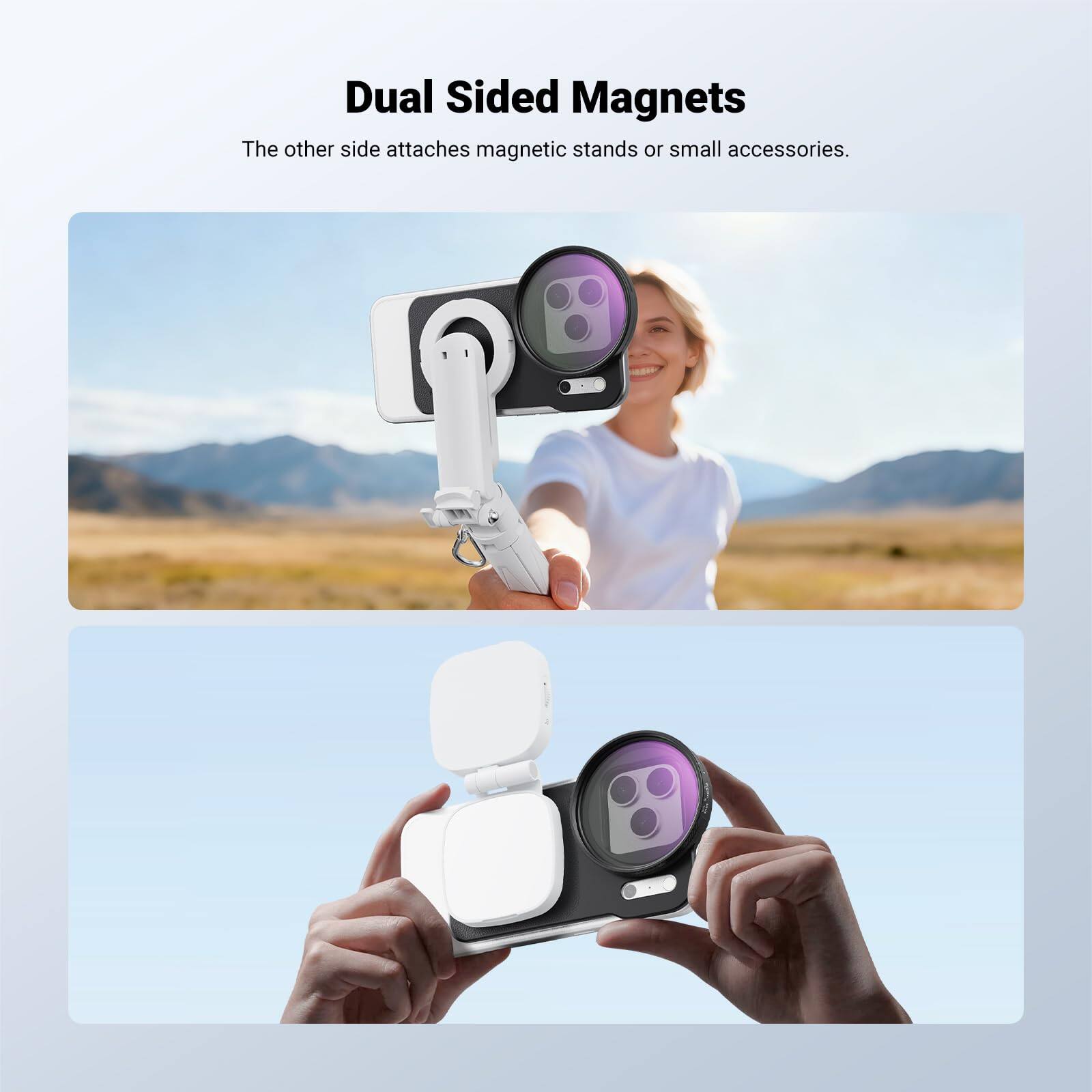 Dual Sided Magnets  
The other side attaches magnetic stands or small accessories.
