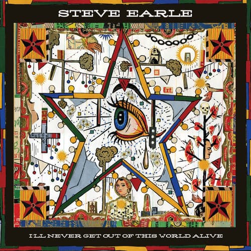 Steve Earle - I'll Never Get Of This World Alive   - COMPACT DISCS [CD] price history on PriceWatchPro