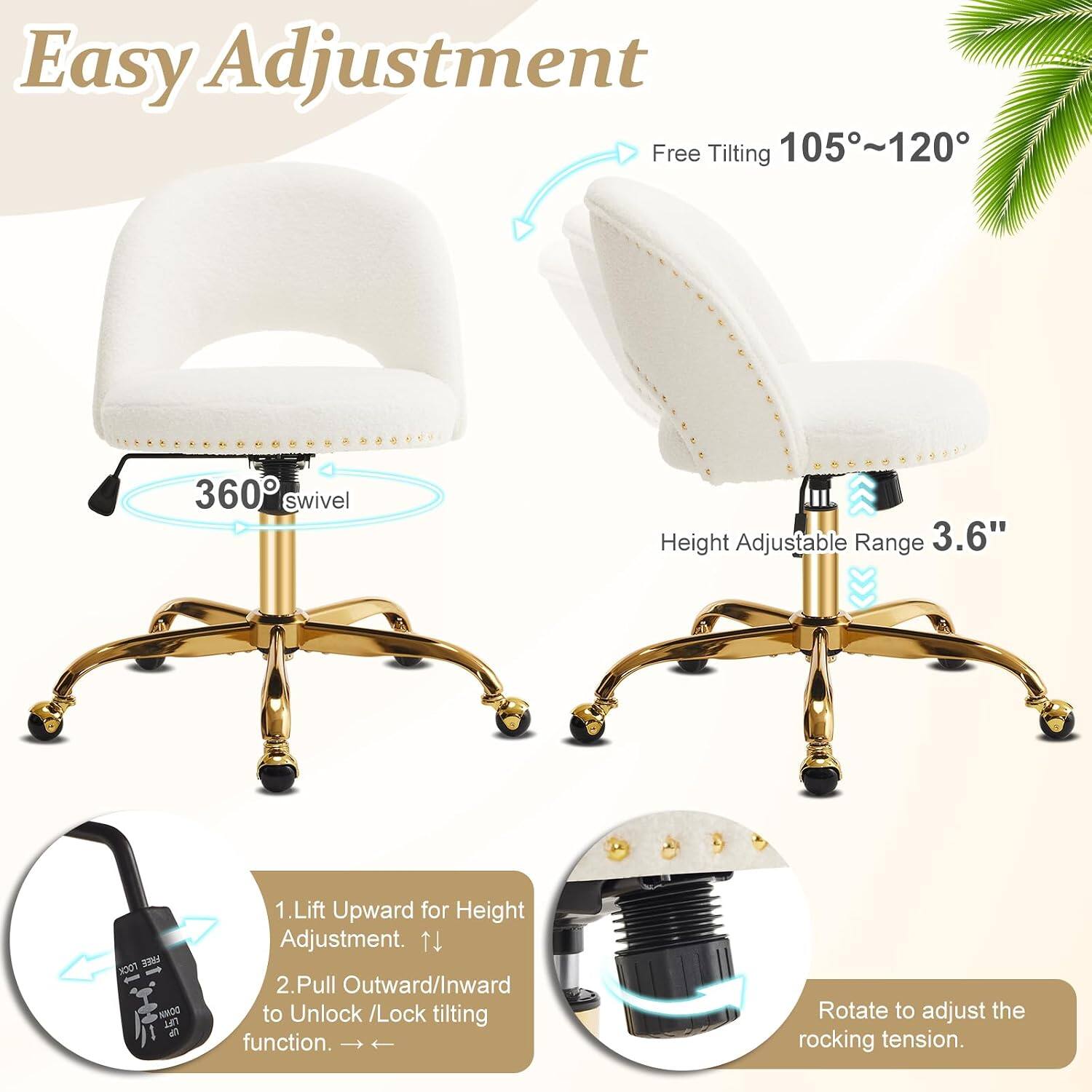 Easy Adjustment

Free Tilting 105°~120°

360° swivel

Height Adjustable Range 3.6"

1. Lift Upward for Height Adjustment.
2. Pull Outward/Inward to Unlock /Lock tilting function. Rotate to adjust the rocking tension.