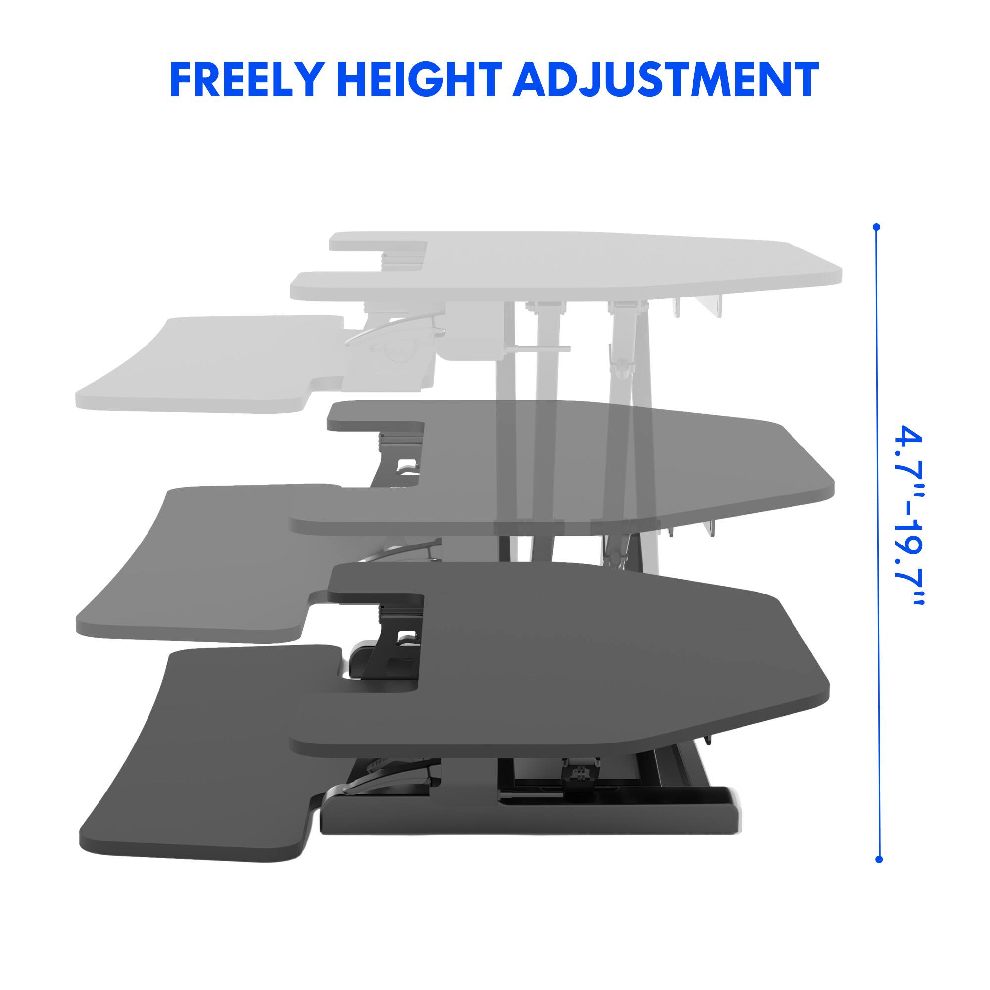 FREELY HEIGHT ADJUSTMENT  
4.7"-19.7"