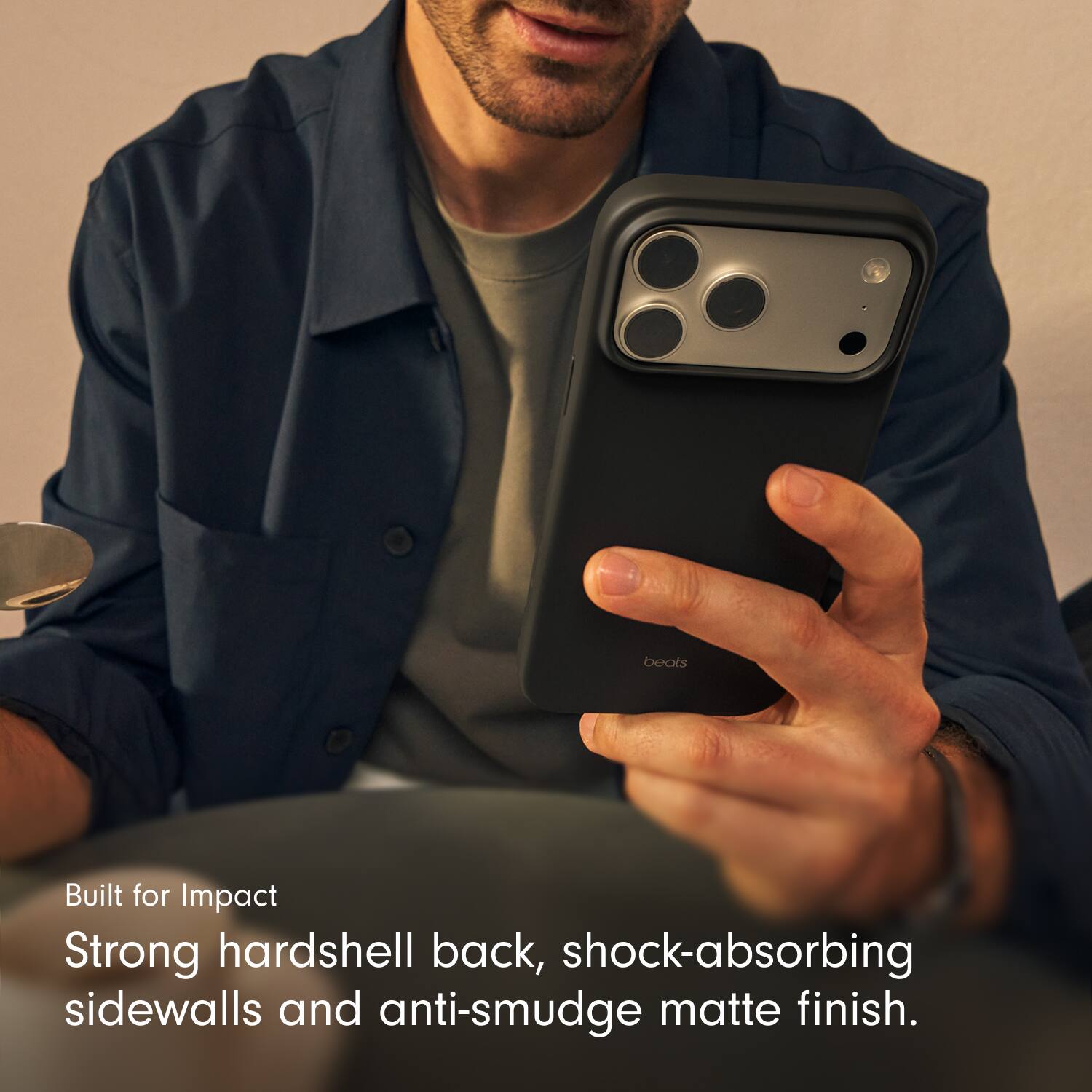 Built for Impact  
Strong hardshell back, shock-absorbing sidewalls and anti-smudge matte finish.