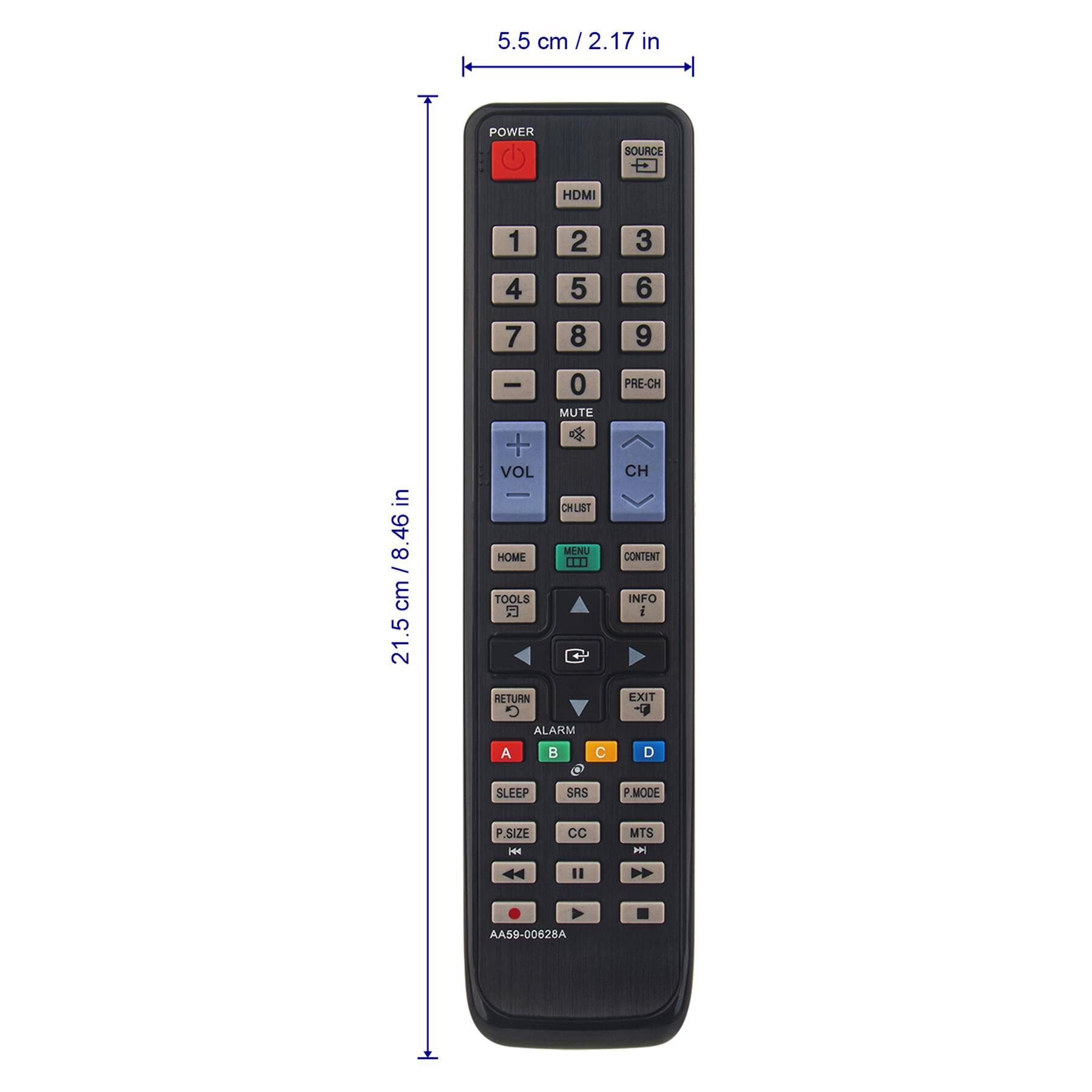 5.5 cm / 2.17 in

POWER SOURCE HDMI 1 2 3 4 5 6 7 8 9 0 MUTE + VOL CHLIST MENU HOME TOOLS RETURN ALARM PRE-CH CH CONTENT INFO EXIT A B C D SLEEP SRS P.MODE P.SIZE CC MTS

21.5 cm / 8.46 in

AA59-00628A