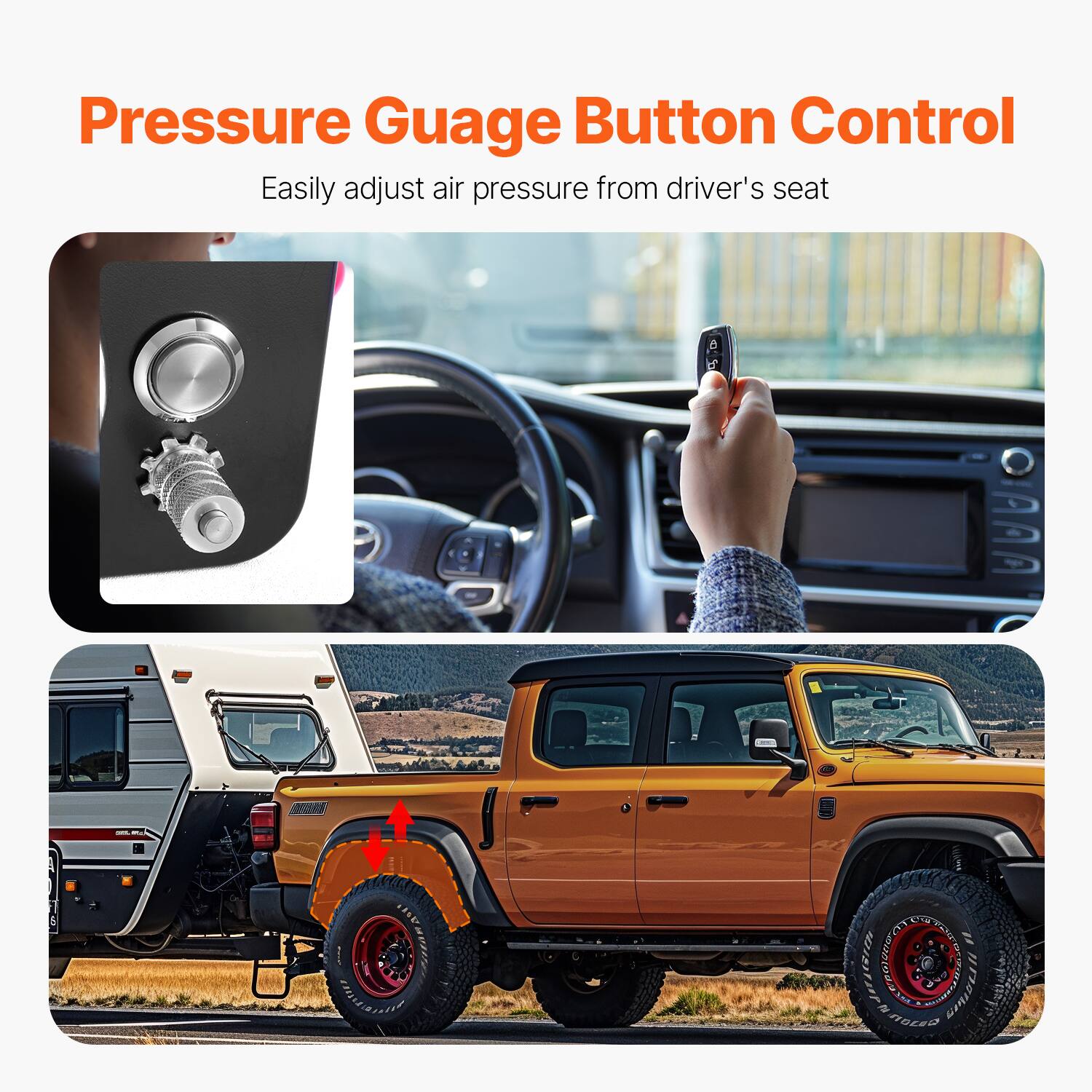Pressure Gauge Button Control  
Easily adjust air pressure from driver's seat