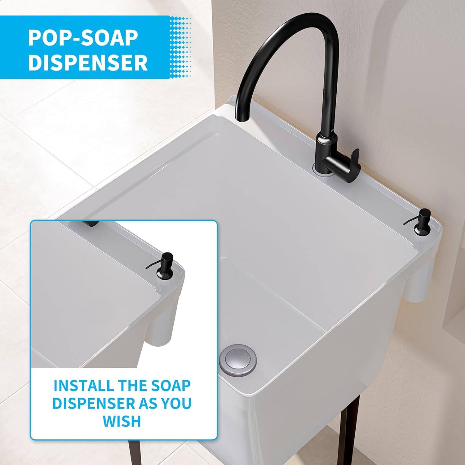 POP-SOAP DISPENSER

INSTALL THE SOAP DISPENSER AS YOU WISH