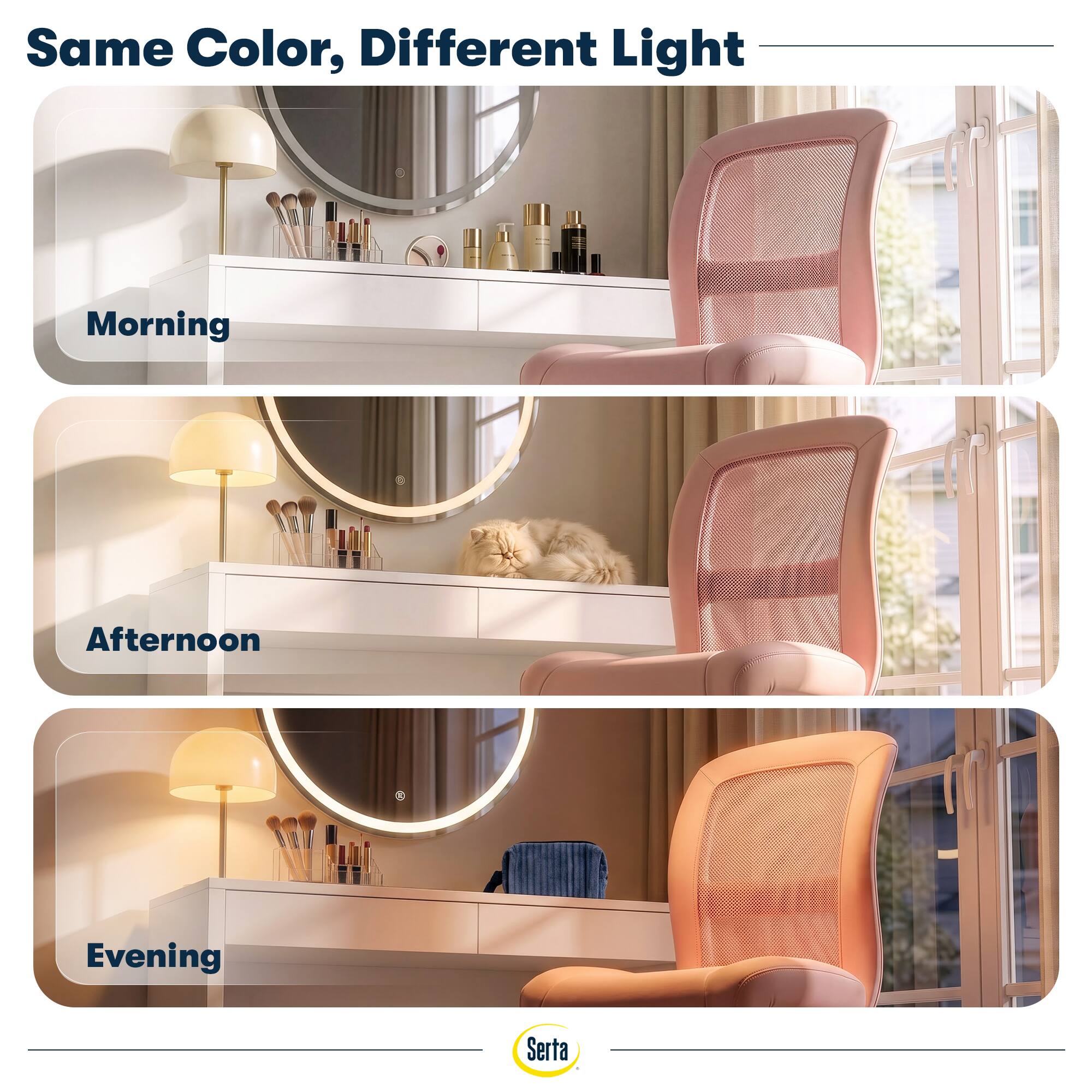 Same Color, Different Light

Morning

Afternoon

Evening

Serta
